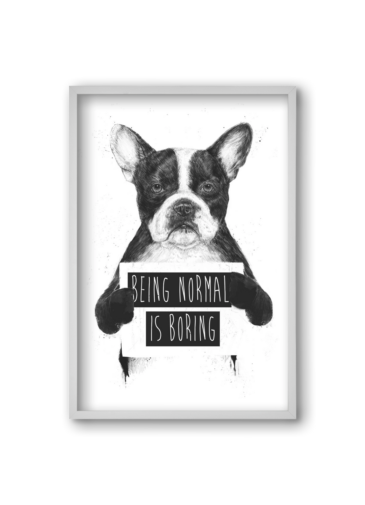 Being normal is boring, 20x30 cm (20x30 cm), Fehér keret