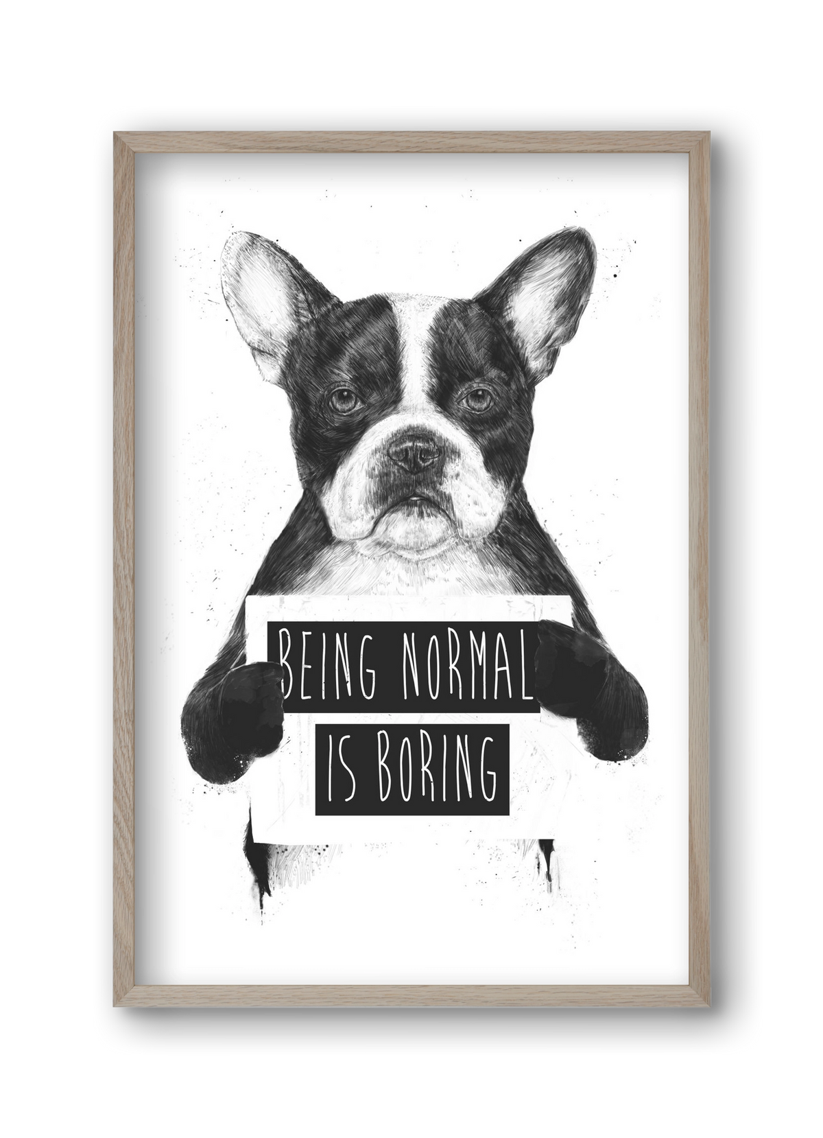 Being normal is boring, 30x45 cm (30x45 cm), Tölgy keret