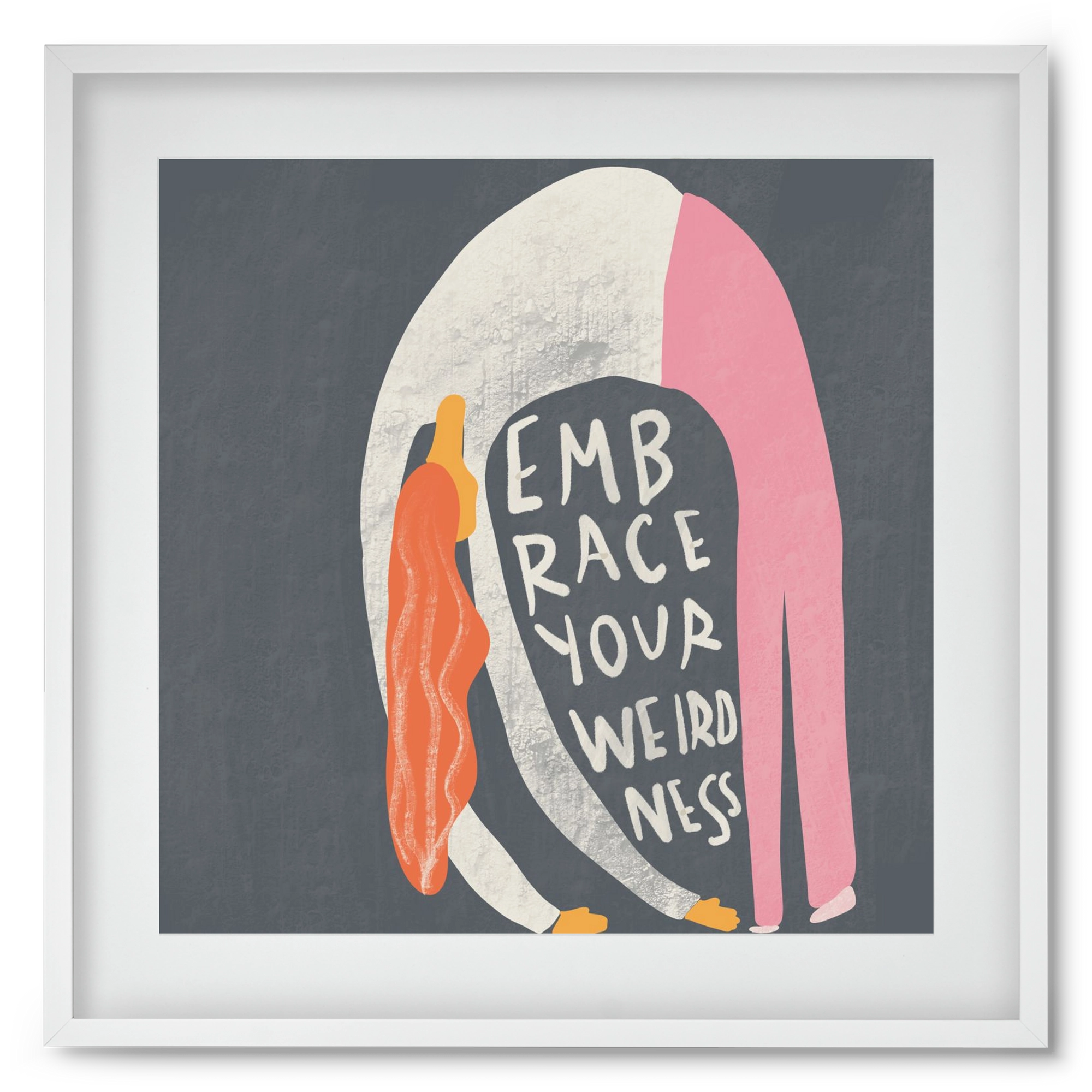 Embrace your Weirdness , 50x50 cm (40x40 cm), Fehér keret, paszpartuval