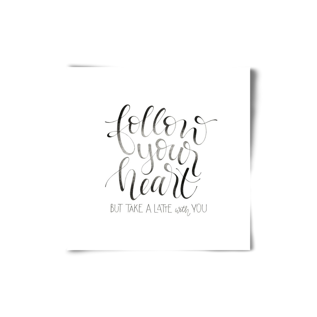 Follow your Heart, 20x20 cm, Keret nélkül
