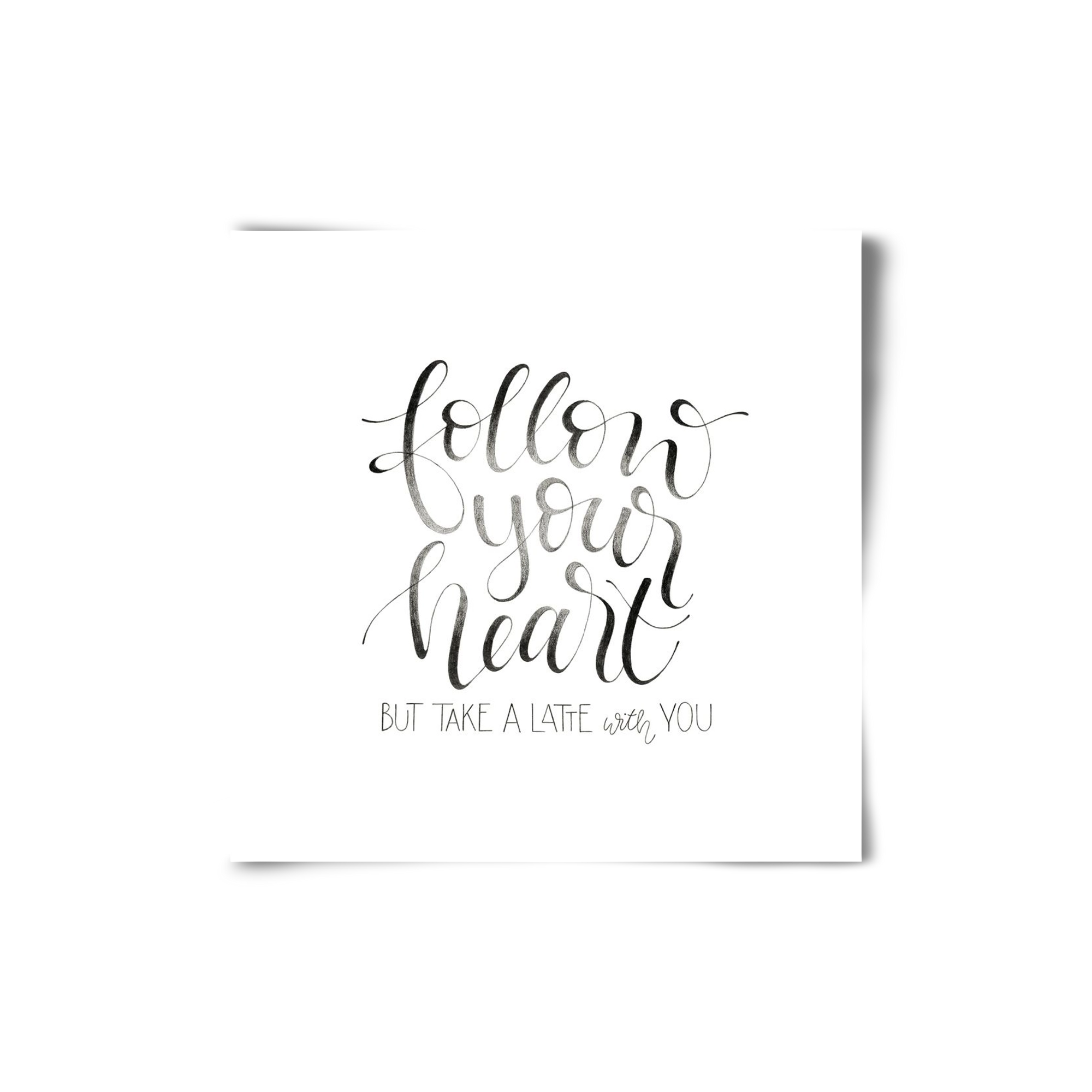 Follow your Heart, 20x20 cm, Keret nélkül