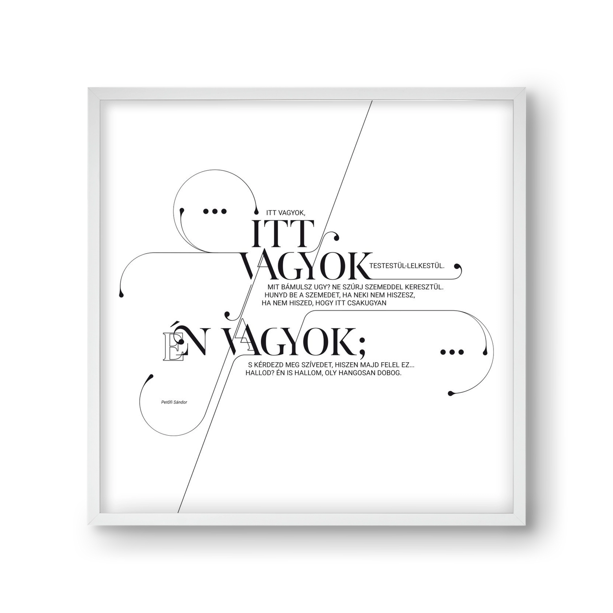 Itt vagyok, 30x30 cm (30x30 cm), Fehér keret