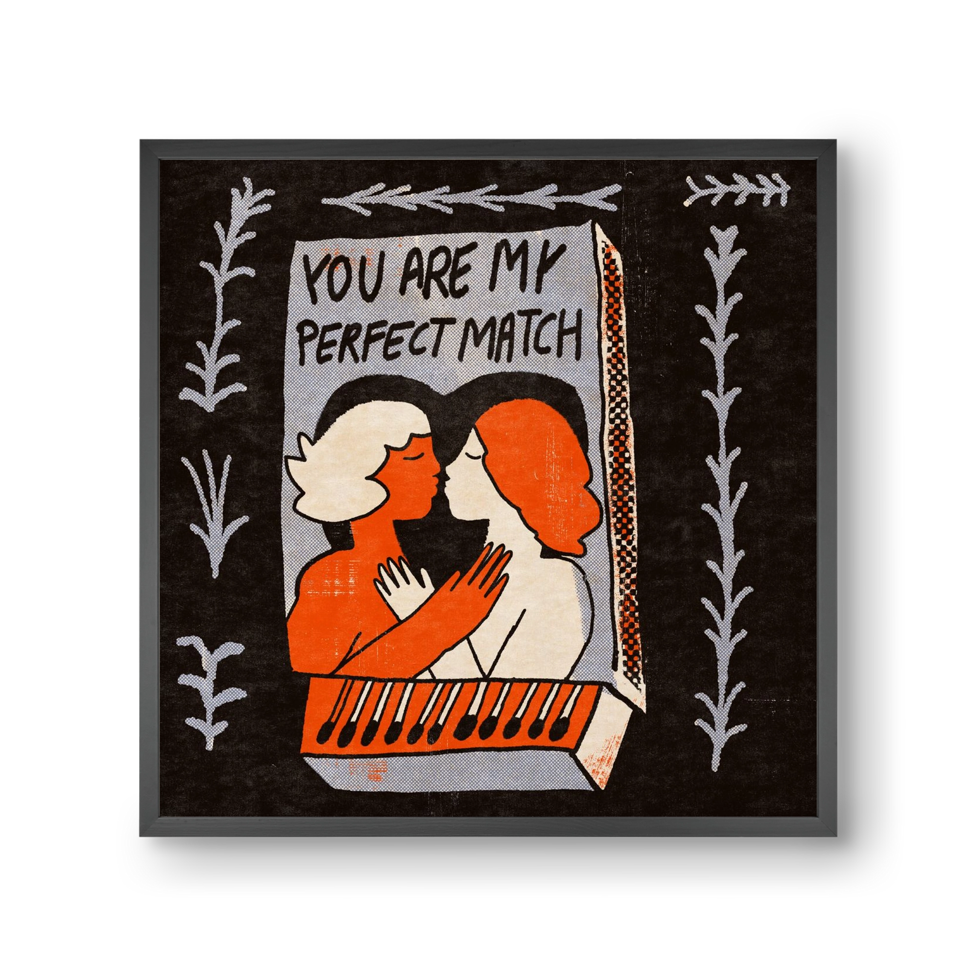 You are my perfect match , 30x30 cm (30x30 cm), Fekete keret