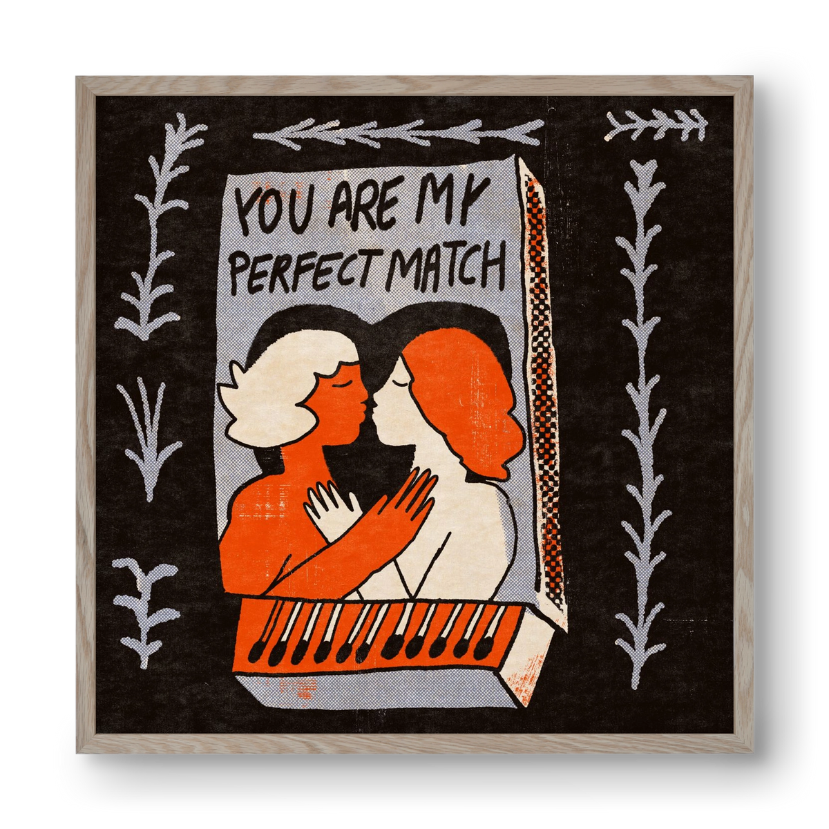 You are my perfect match , 40x40 cm (40x40 cm), Tölgy keret