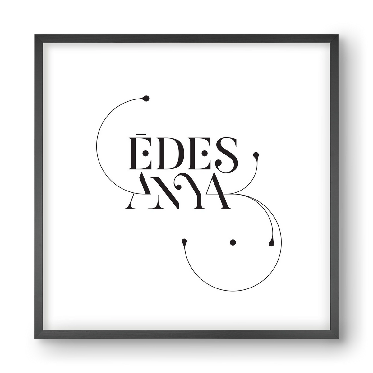 Édesanya, 40x40 cm (40x40 cm), Fekete keret