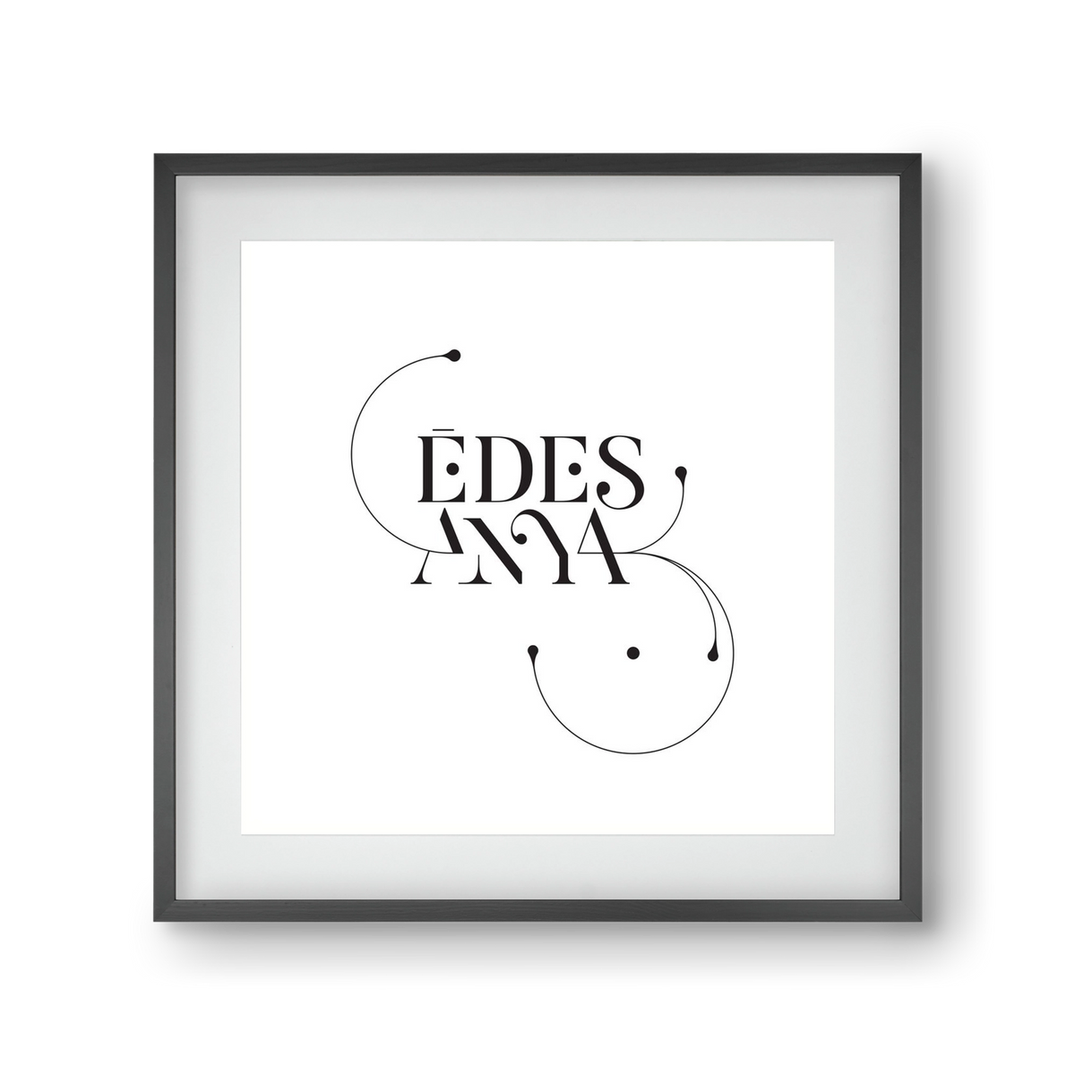 Édesanya, 30x30 cm (20x20 cm), Fekete keret, paszpartuval