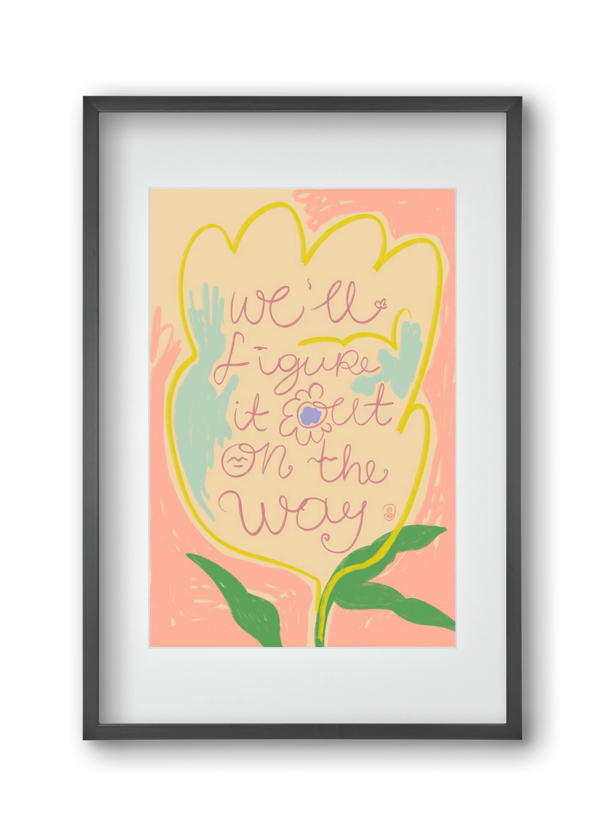 WE’LL FIGURE IT OUT ON THE WAY, 30x45 cm (20x30 cm), Fekete keret, paszpartuval