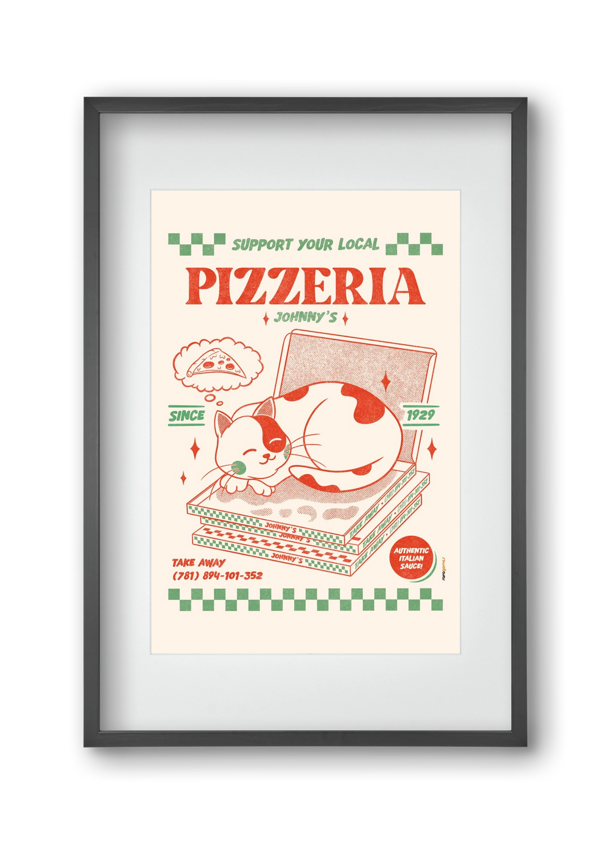 Suport Your Local Pizzeria, 30x45 cm (20x30 cm), Fekete keret, paszpartuval