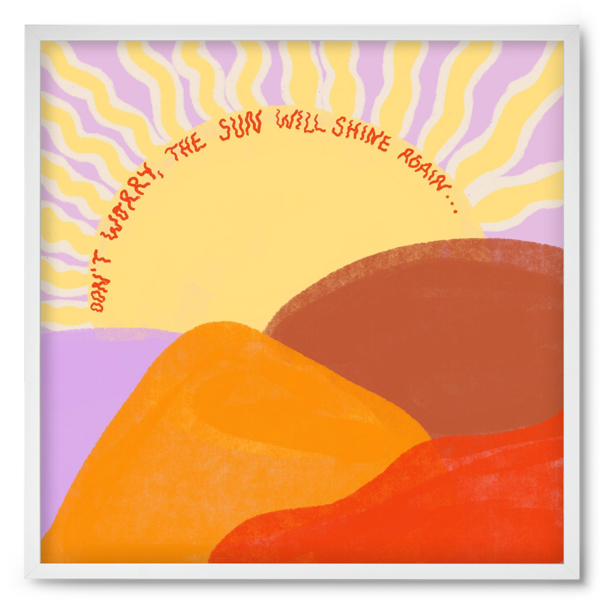 The Sun Will Shine Again , 50x50 cm (50x50 cm), Fehér keret