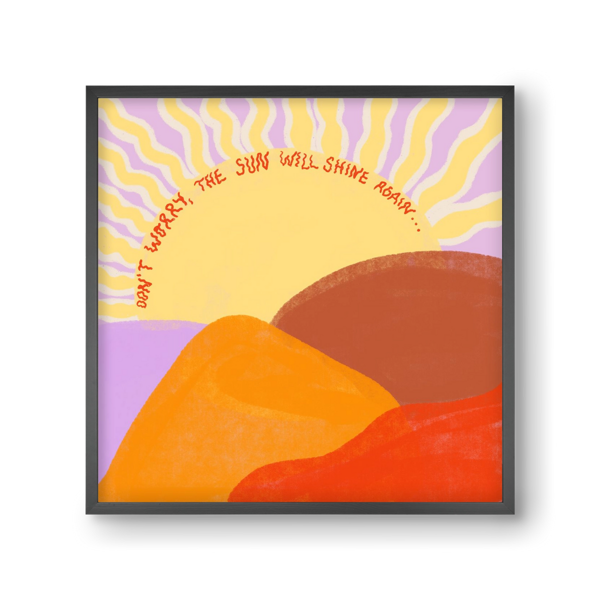 The Sun Will Shine Again , 30x30 cm (30x30 cm), Fekete keret