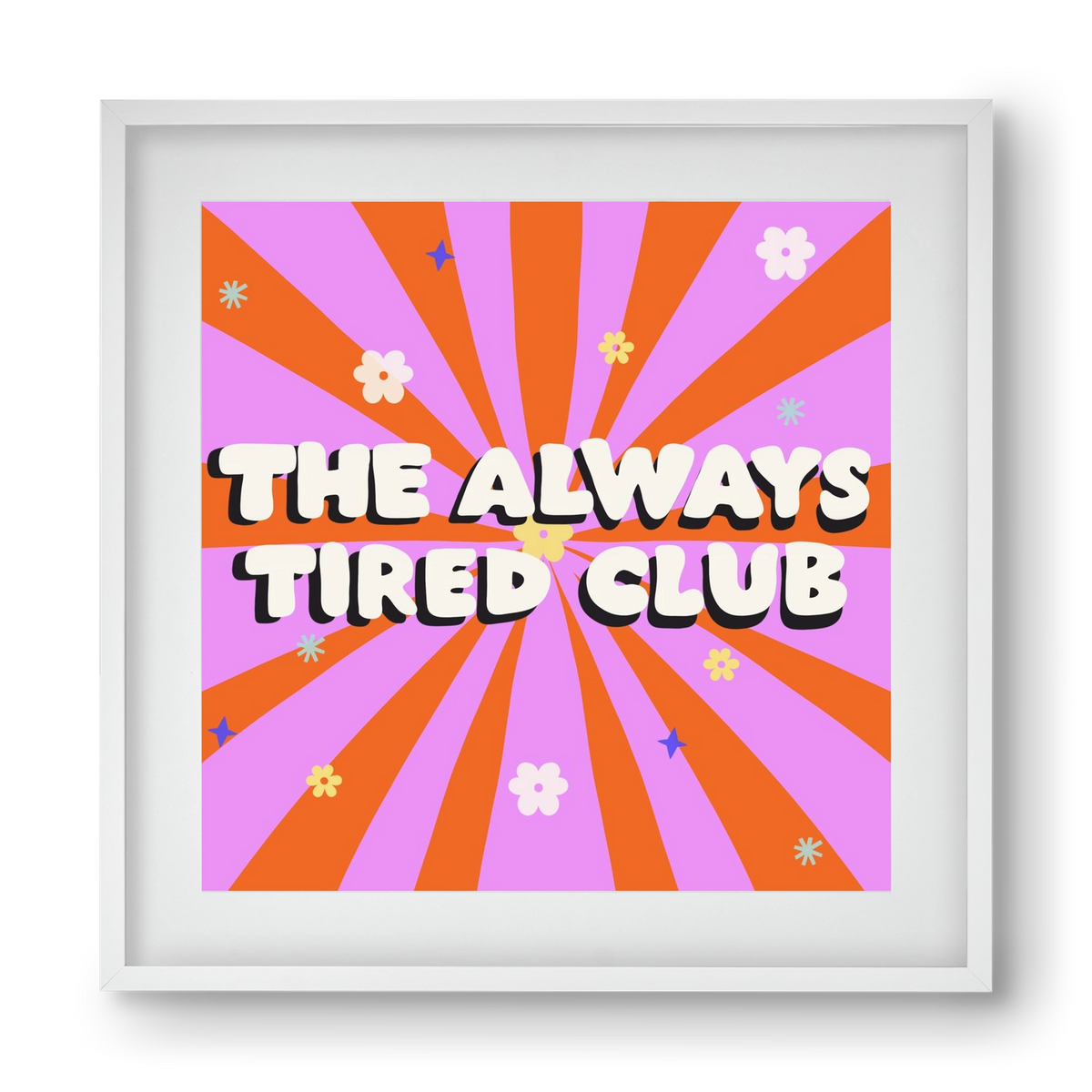 The Always Tired Club , 40x40 cm (30x30 cm), Fehér keret, paszpartuval