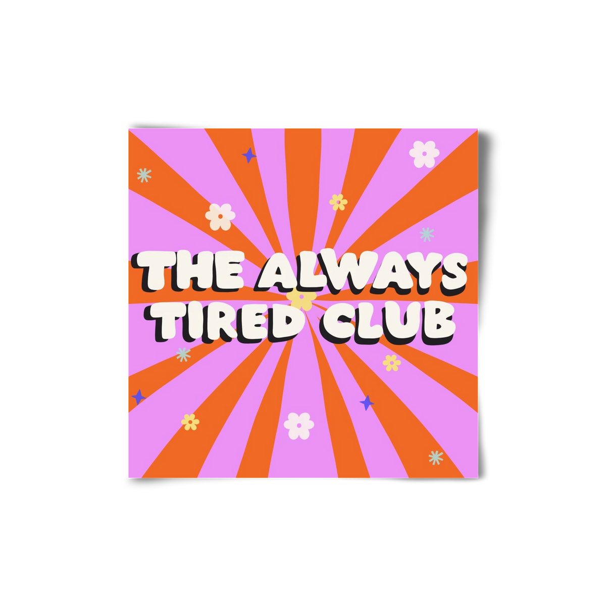 The Always Tired Club , 20x20 cm, Keret nélkül