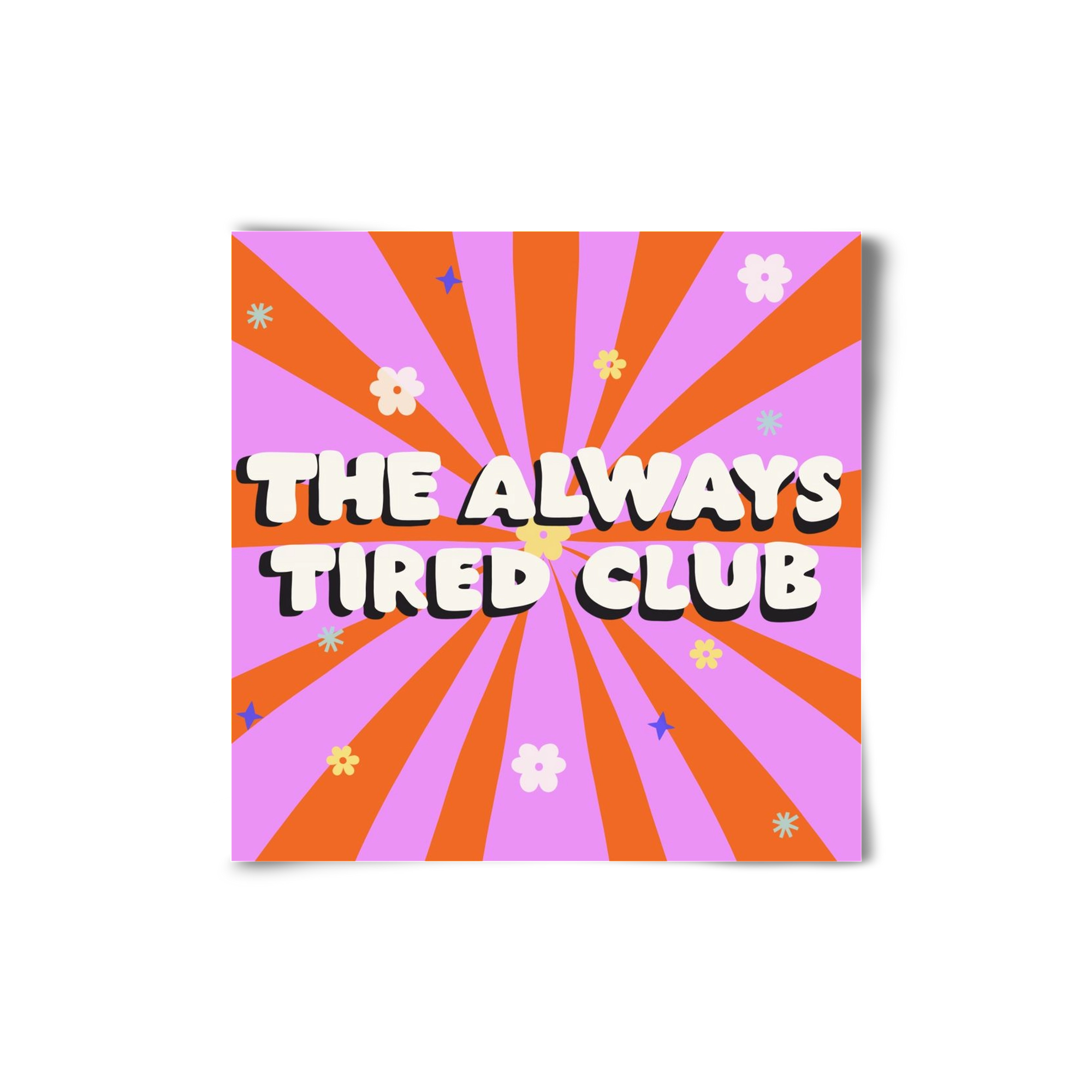 The Always Tired Club , 20x20 cm, Keret nélkül