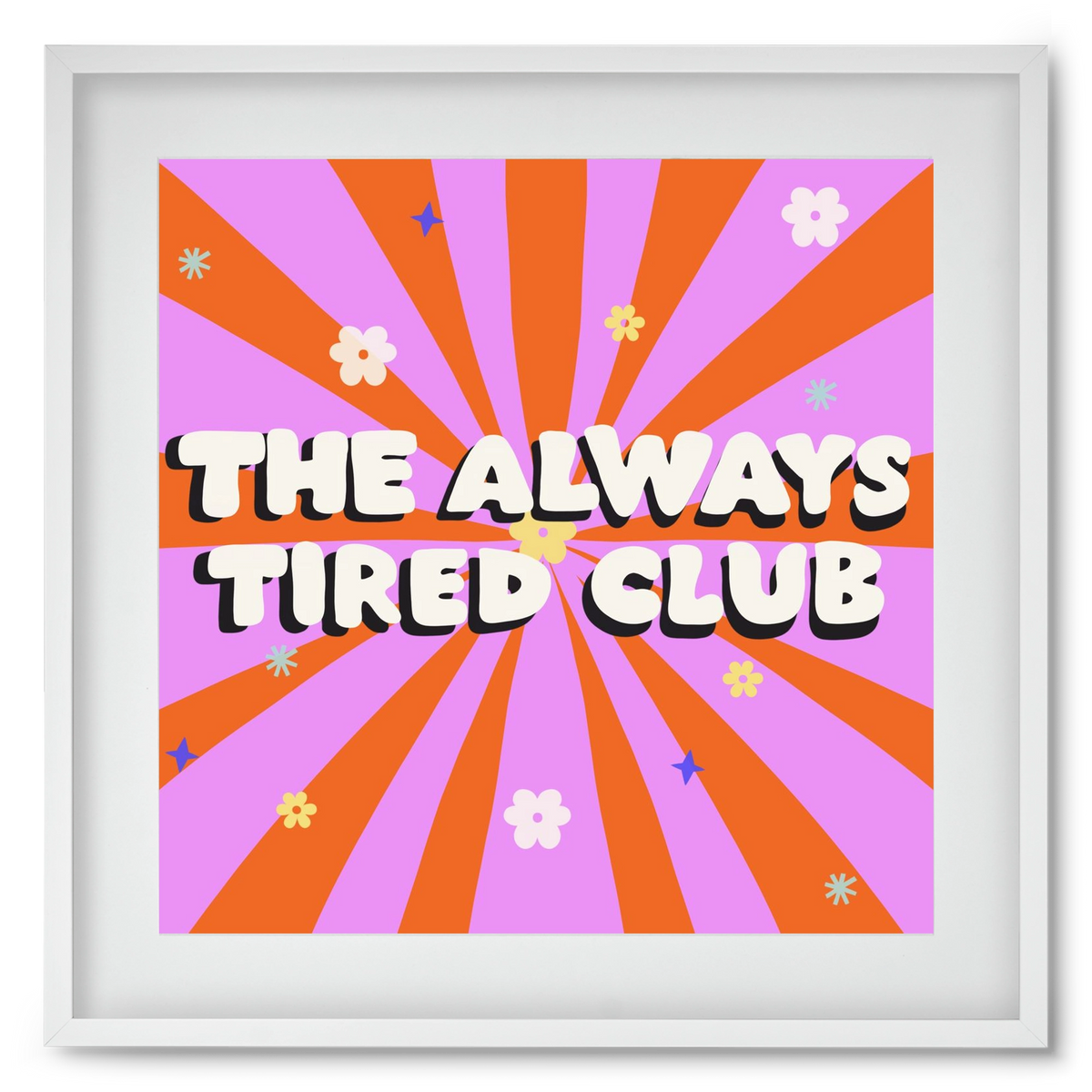 The Always Tired Club , 50x50 cm (40x40 cm), Fehér keret, paszpartuval
