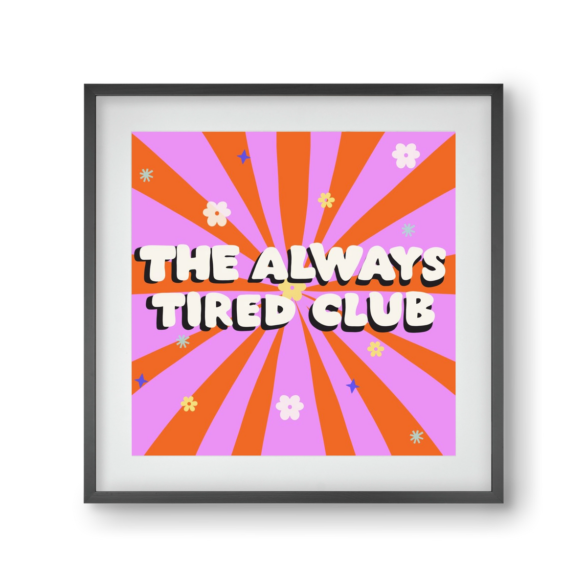 The Always Tired Club , 30x30 cm (20x20 cm), Fekete keret, paszpartuval