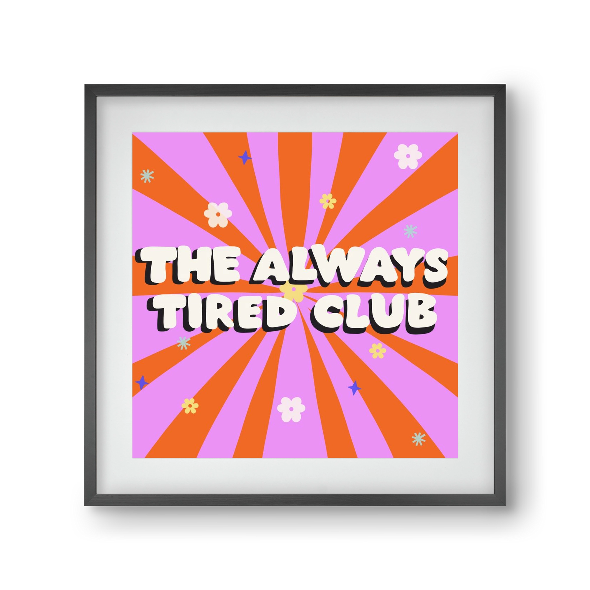 The Always Tired Club , 30x30 cm (20x20 cm), Fekete keret, paszpartuval