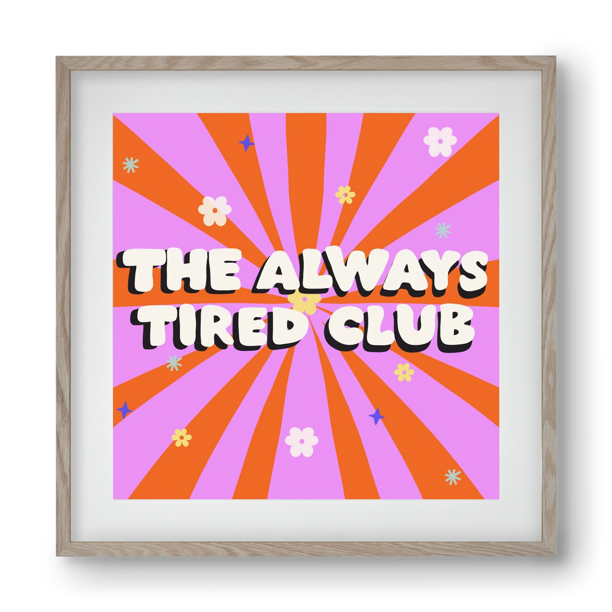 The Always Tired Club , 40x40 cm (30x30 cm), Tölgy keret, paszpartuval