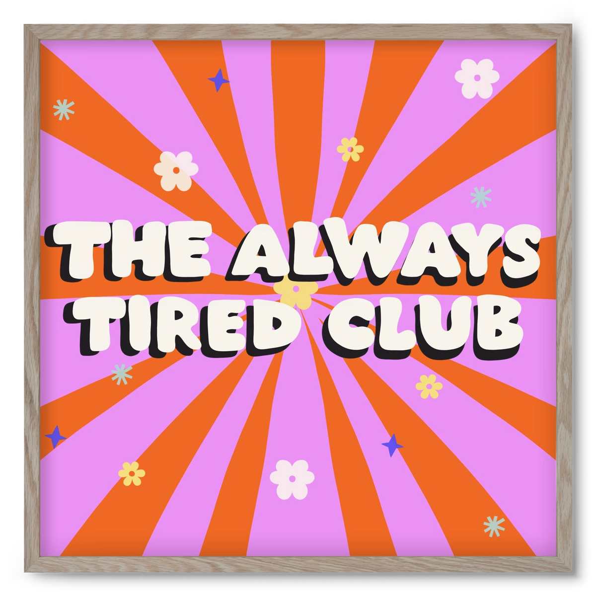The Always Tired Club , 50x50 cm (50x50 cm), Tölgy keret
