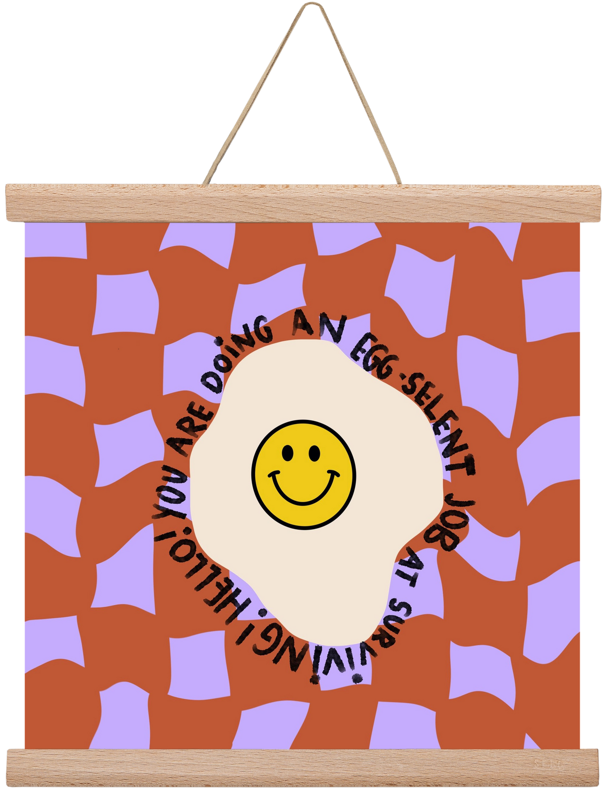 You are doing an Egg-celent job at surviving! , 30x30 cm (30x30 cm), Tölgy akasztó