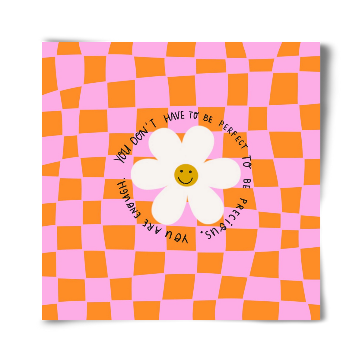 You Don’t Have To Be Perfect , 40x40 cm, Keret nélkül