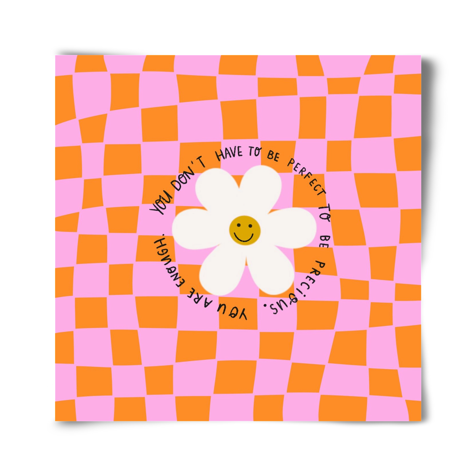 You Don’t Have To Be Perfect , 40x40 cm, Keret nélkül