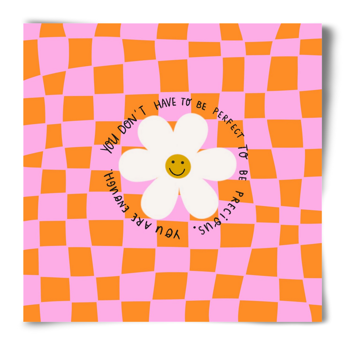 You Don’t Have To Be Perfect , 50x50 cm, Keret nélkül