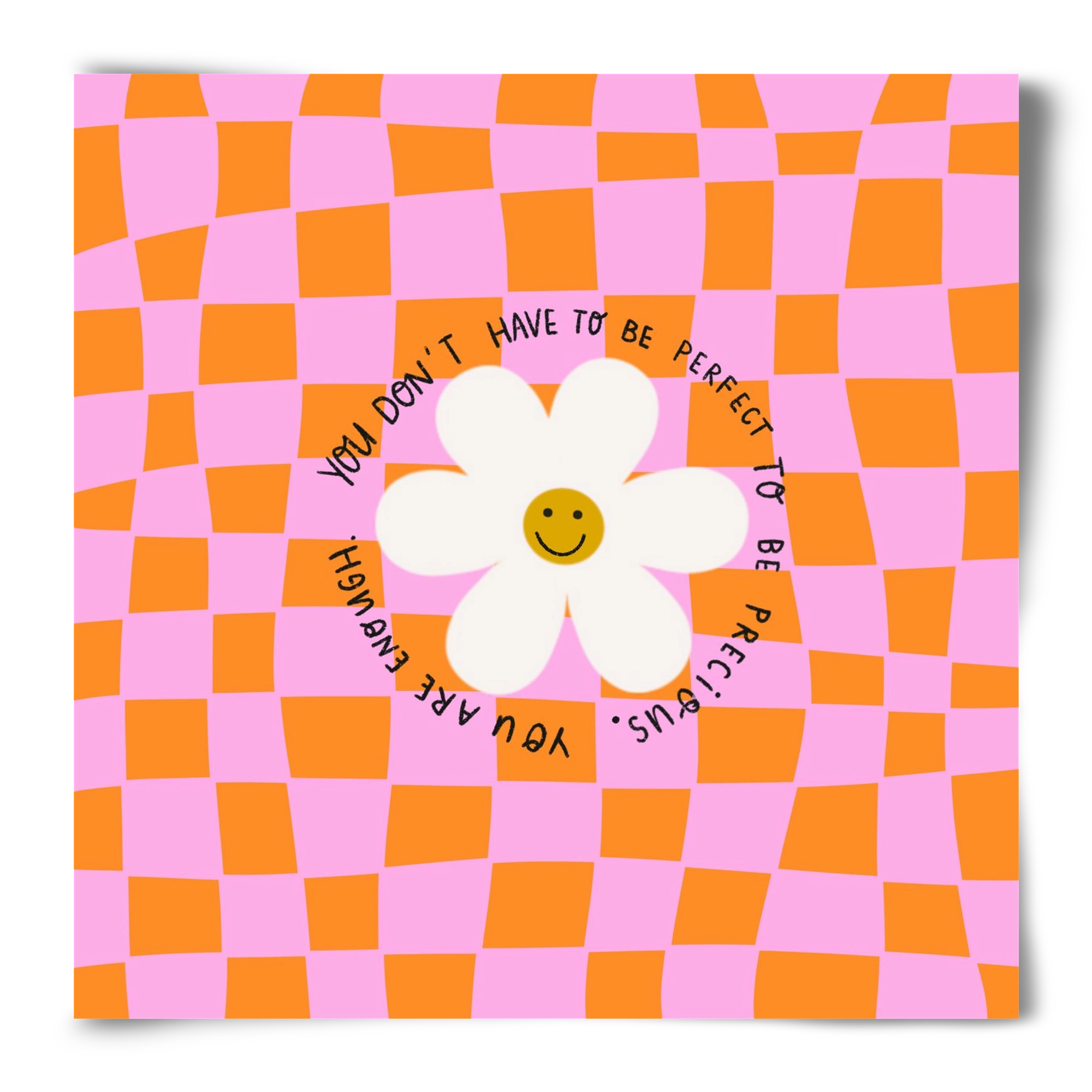 You Don’t Have To Be Perfect , 50x50 cm, Keret nélkül