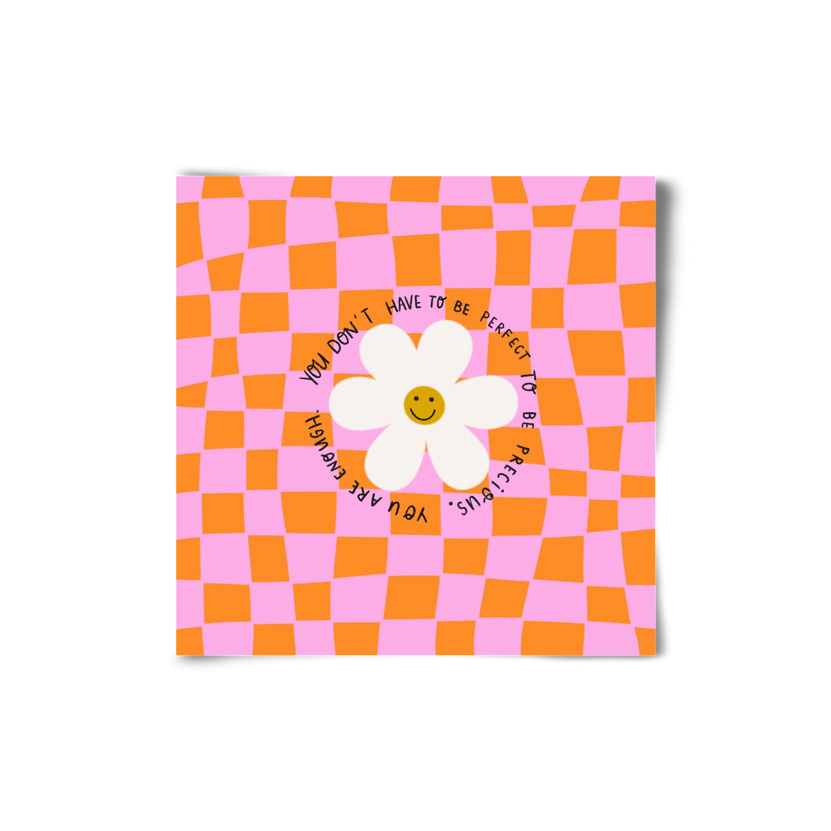 You Don’t Have To Be Perfect , 20x20 cm, Keret nélkül