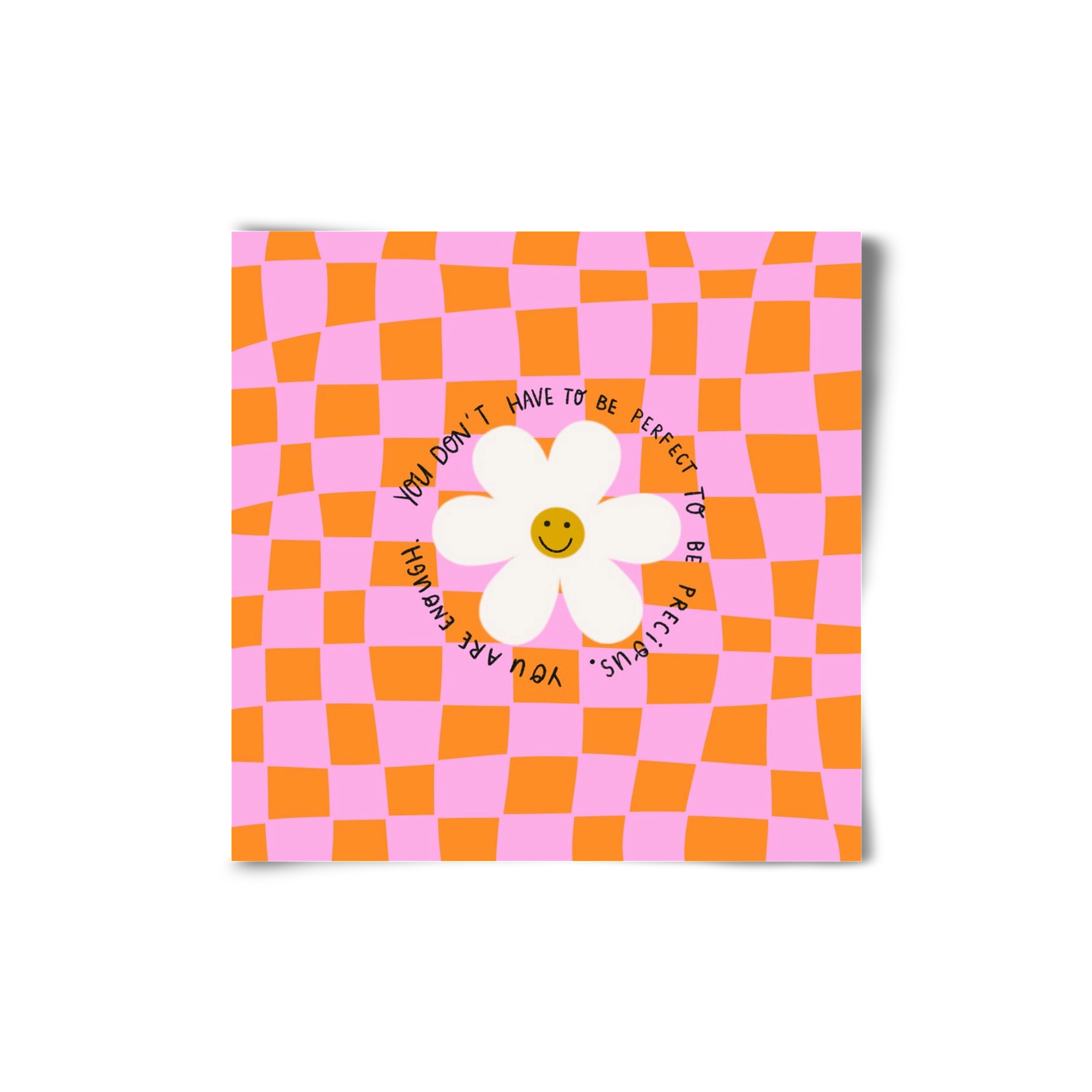 You Don’t Have To Be Perfect , 20x20 cm, Keret nélkül