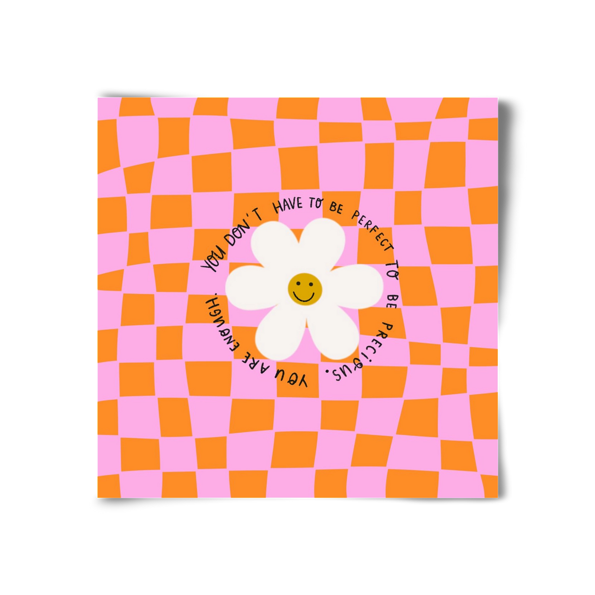 You Don’t Have To Be Perfect , 30x30 cm, Keret nélkül