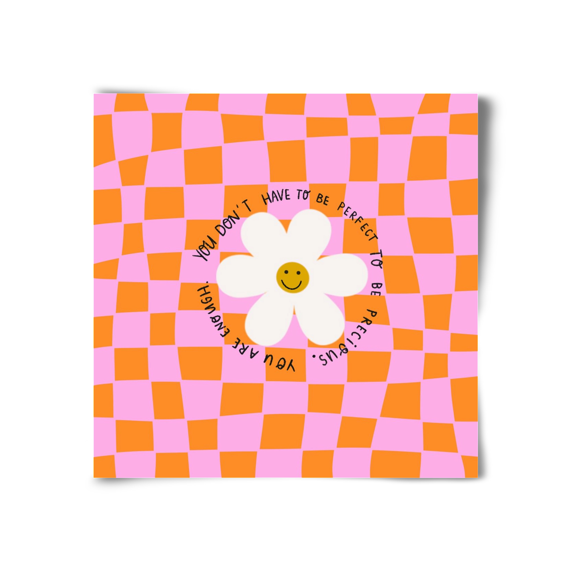 You Don’t Have To Be Perfect , 30x30 cm, Keret nélkül