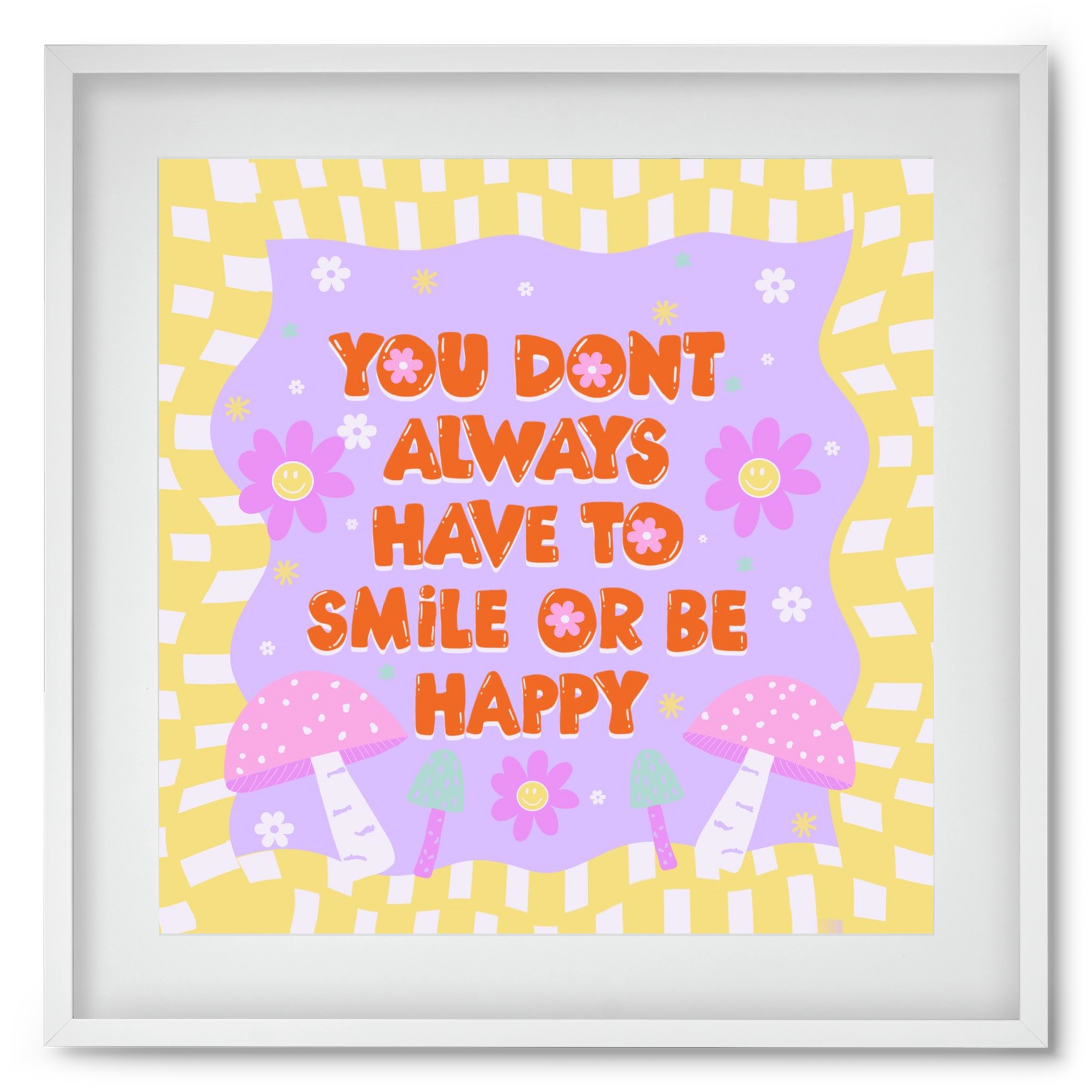 You Don’t Always Have To Smile , 50x50 cm (40x40 cm), Fehér keret, paszpartuval