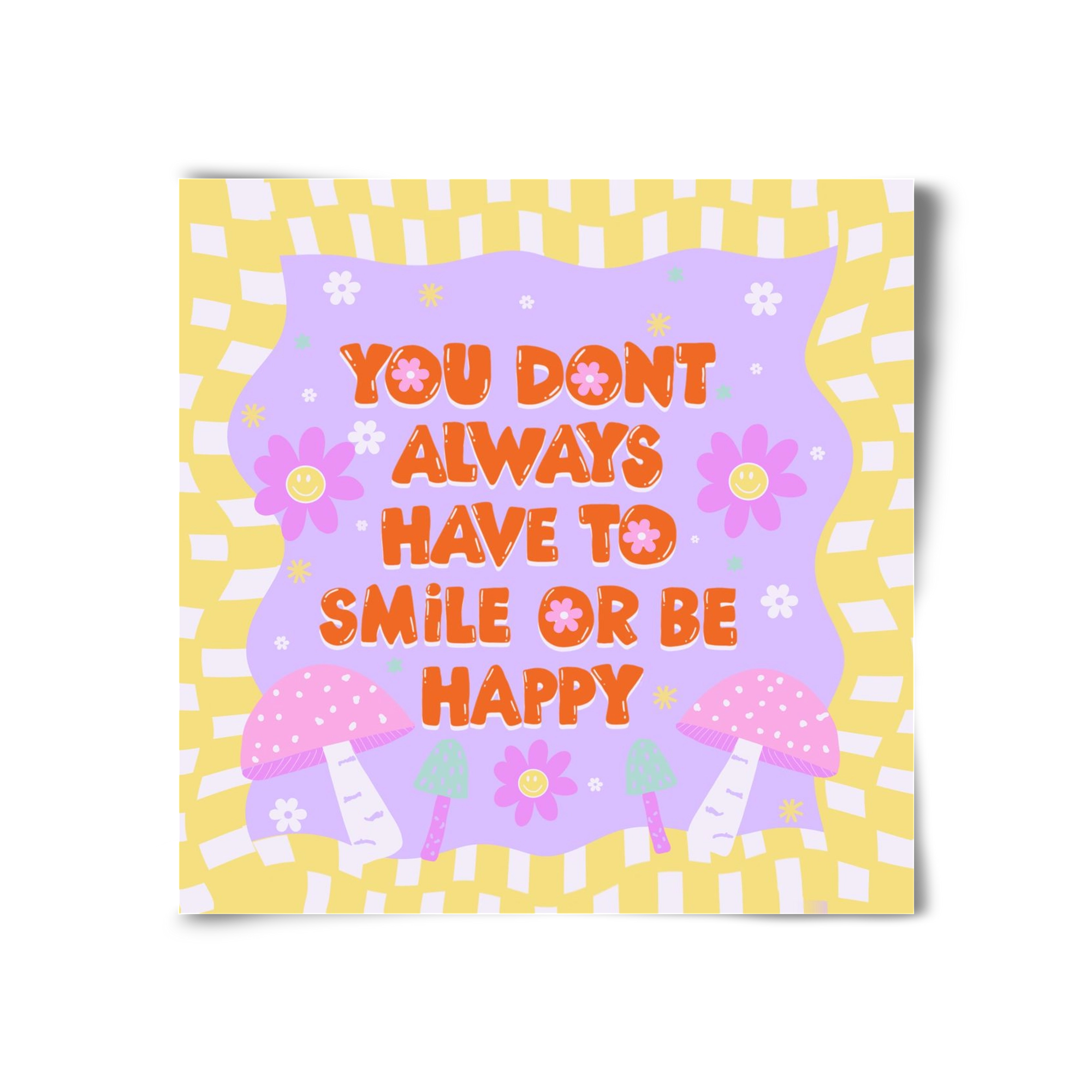 You Don’t Always Have To Smile , 30x30 cm, Keret nélkül