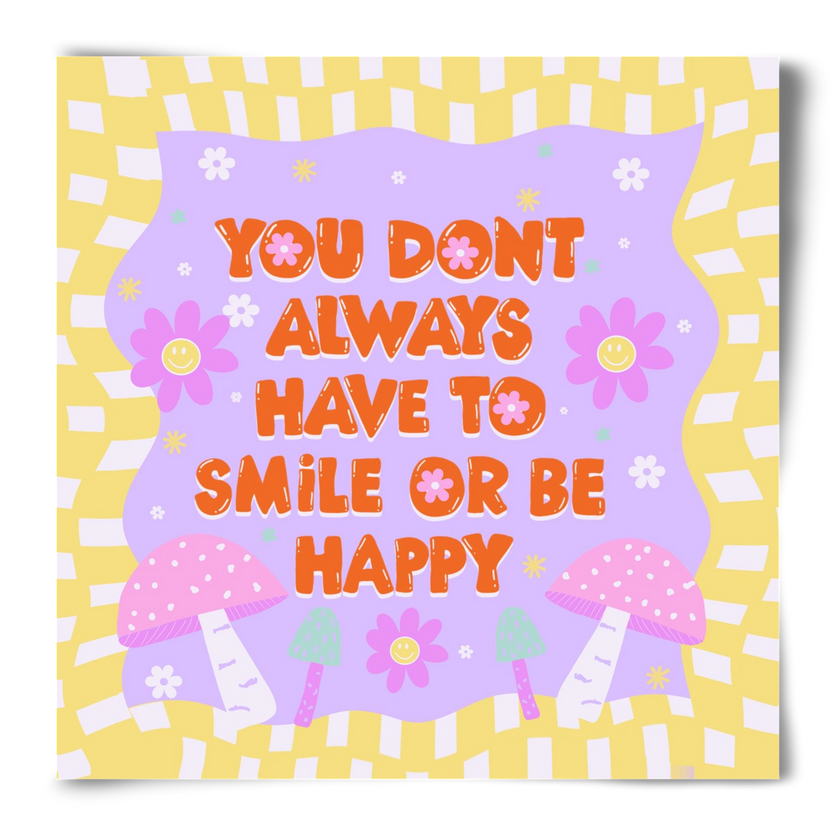 You Don’t Always Have To Smile , 50x50 cm, Keret nélkül