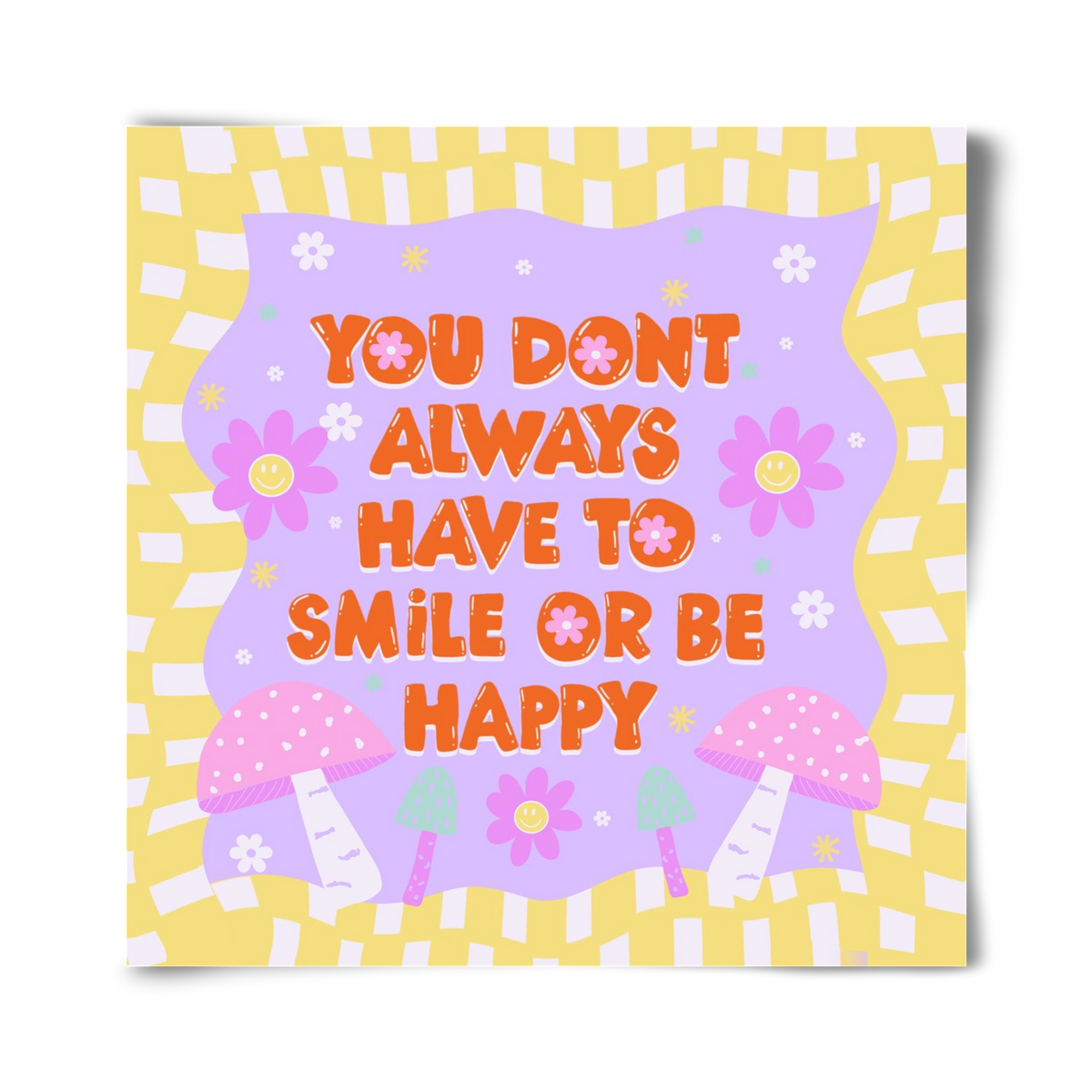 You Don’t Always Have To Smile , 40x40 cm, Keret nélkül