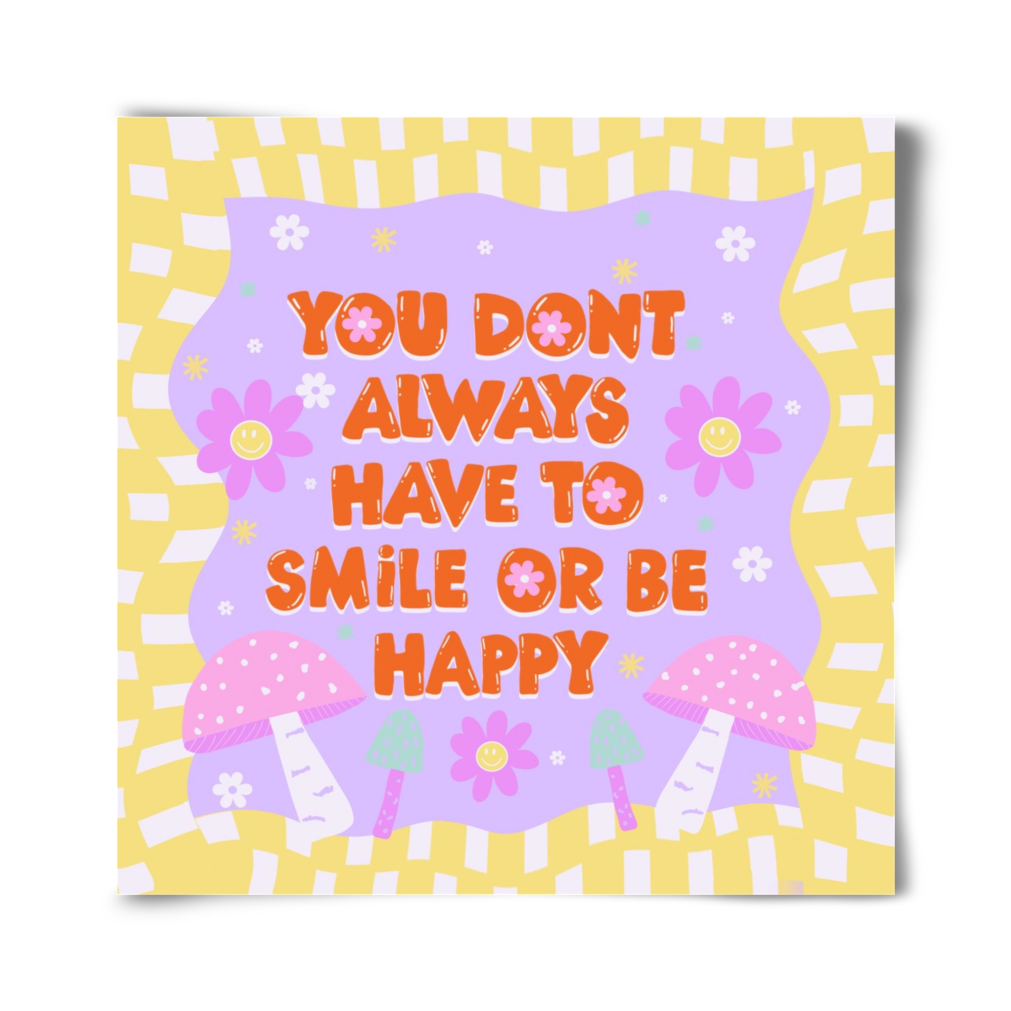 You Don’t Always Have To Smile , 40x40 cm, Keret nélkül