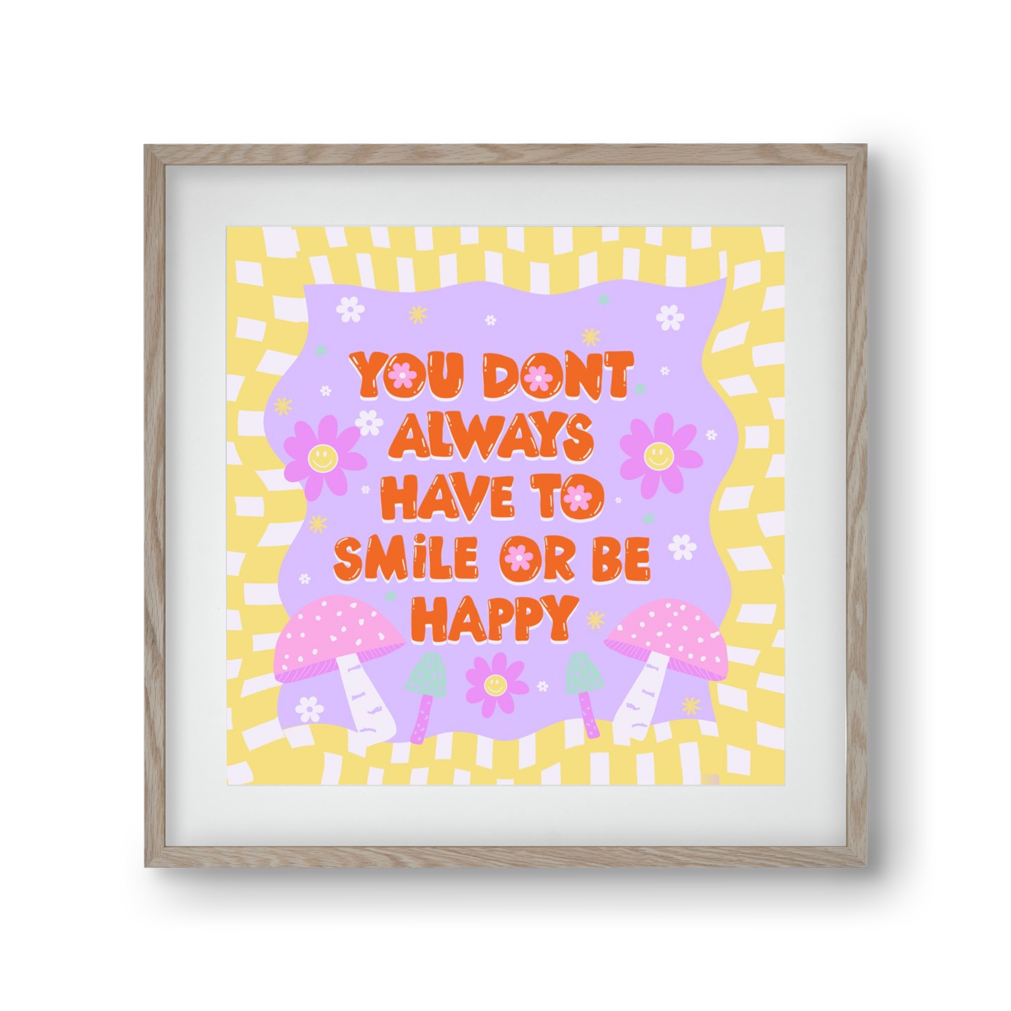 You Don’t Always Have To Smile , 30x30 cm (20x20 cm), Tölgy keret, paszpartuval