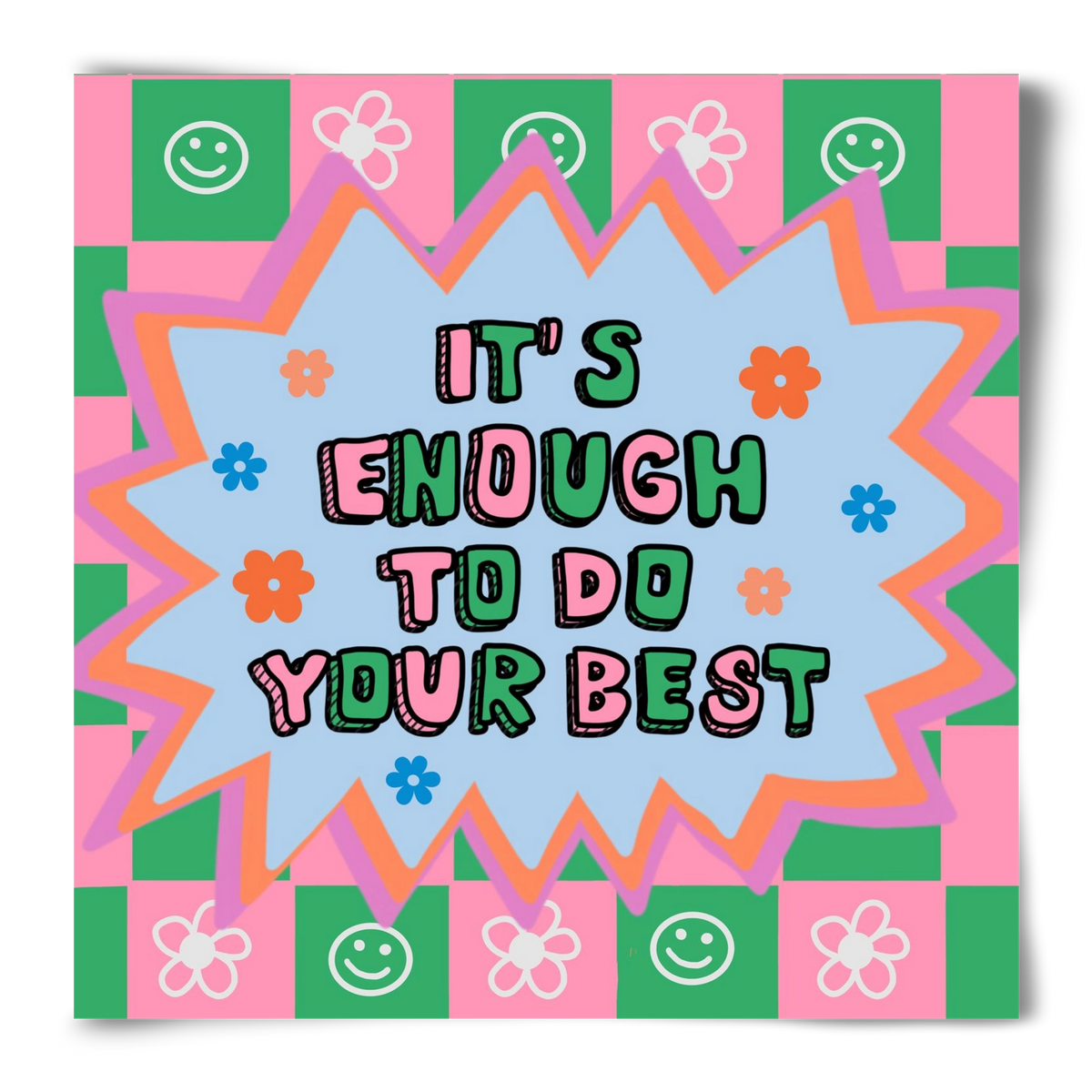 It’s Enough To Do Your Best , 50x50 cm, Keret nélkül