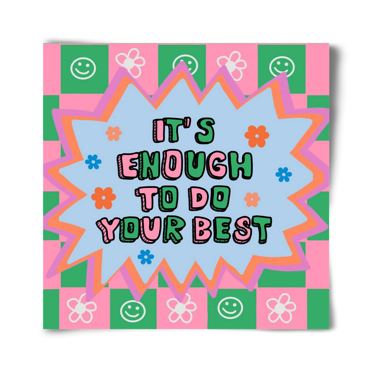 It’s Enough To Do Your Best , 40x40 cm, Keret nélkül