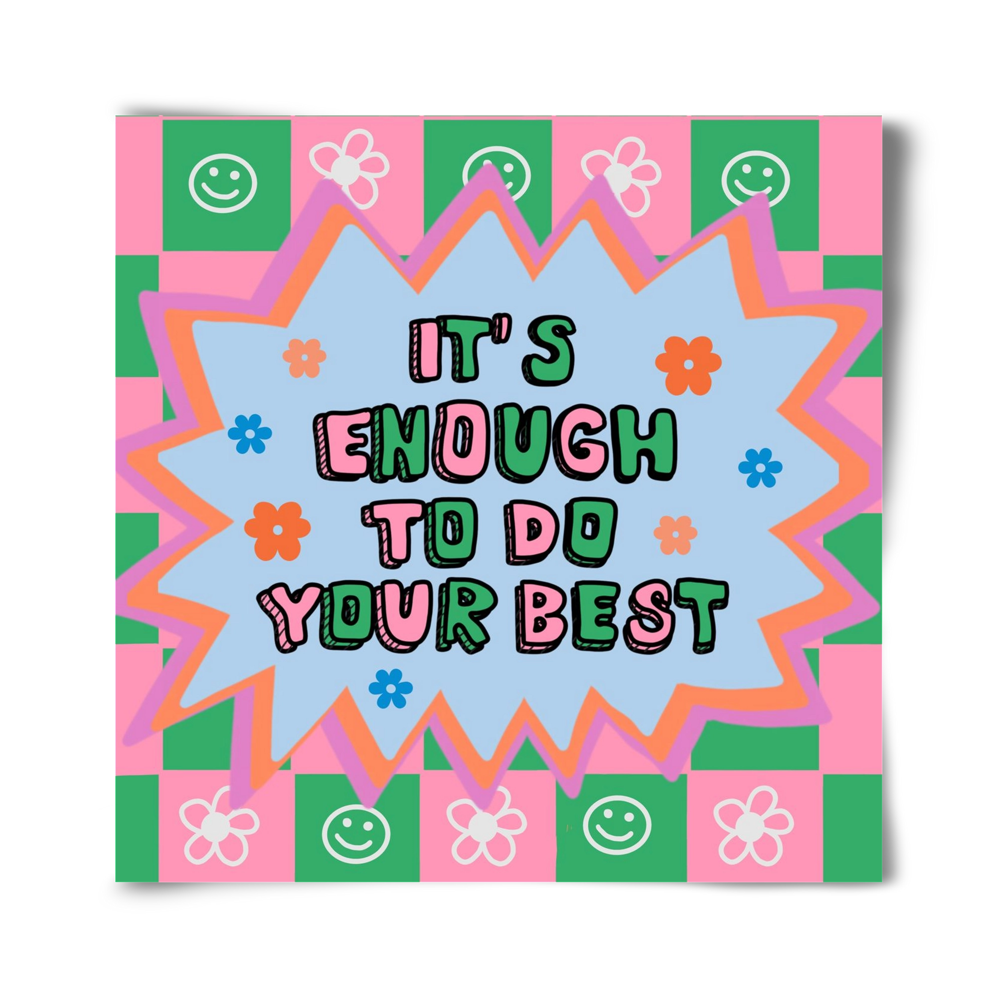 It’s Enough To Do Your Best , 40x40 cm, Keret nélkül