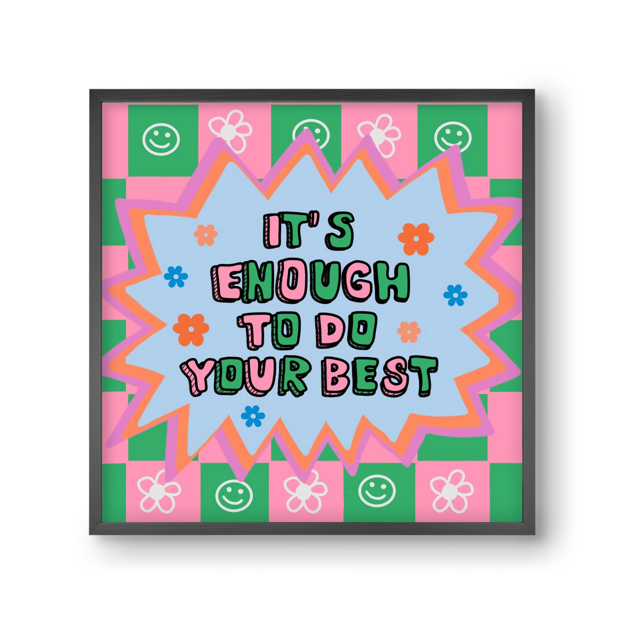 It’s Enough To Do Your Best , 30x30 cm (30x30 cm), Fekete keret