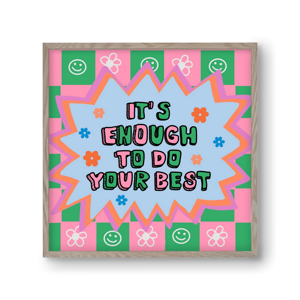 It’s Enough To Do Your Best , 30x30 cm (30x30 cm), Tölgy keret