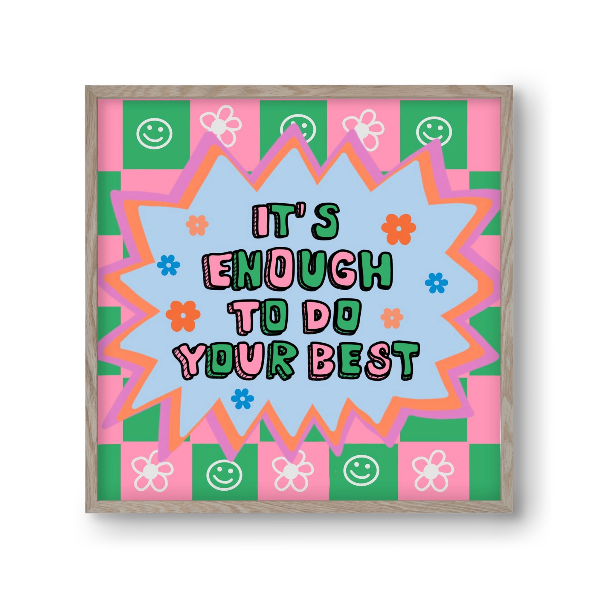 It’s Enough To Do Your Best , 30x30 cm (30x30 cm), Tölgy keret