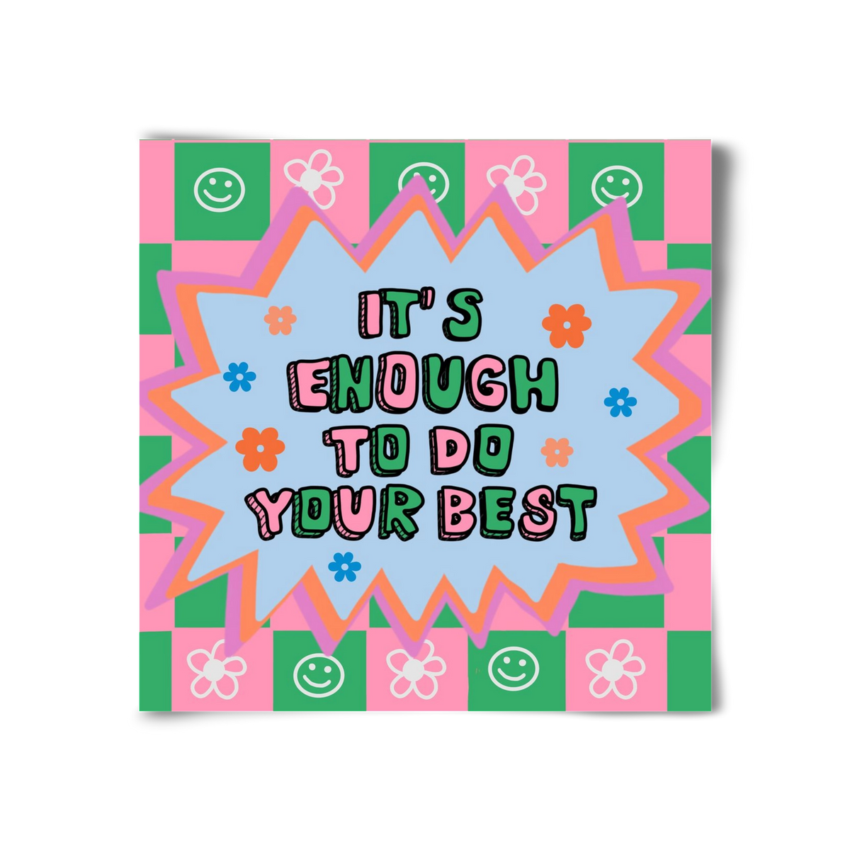 It’s Enough To Do Your Best , 30x30 cm, Keret nélkül