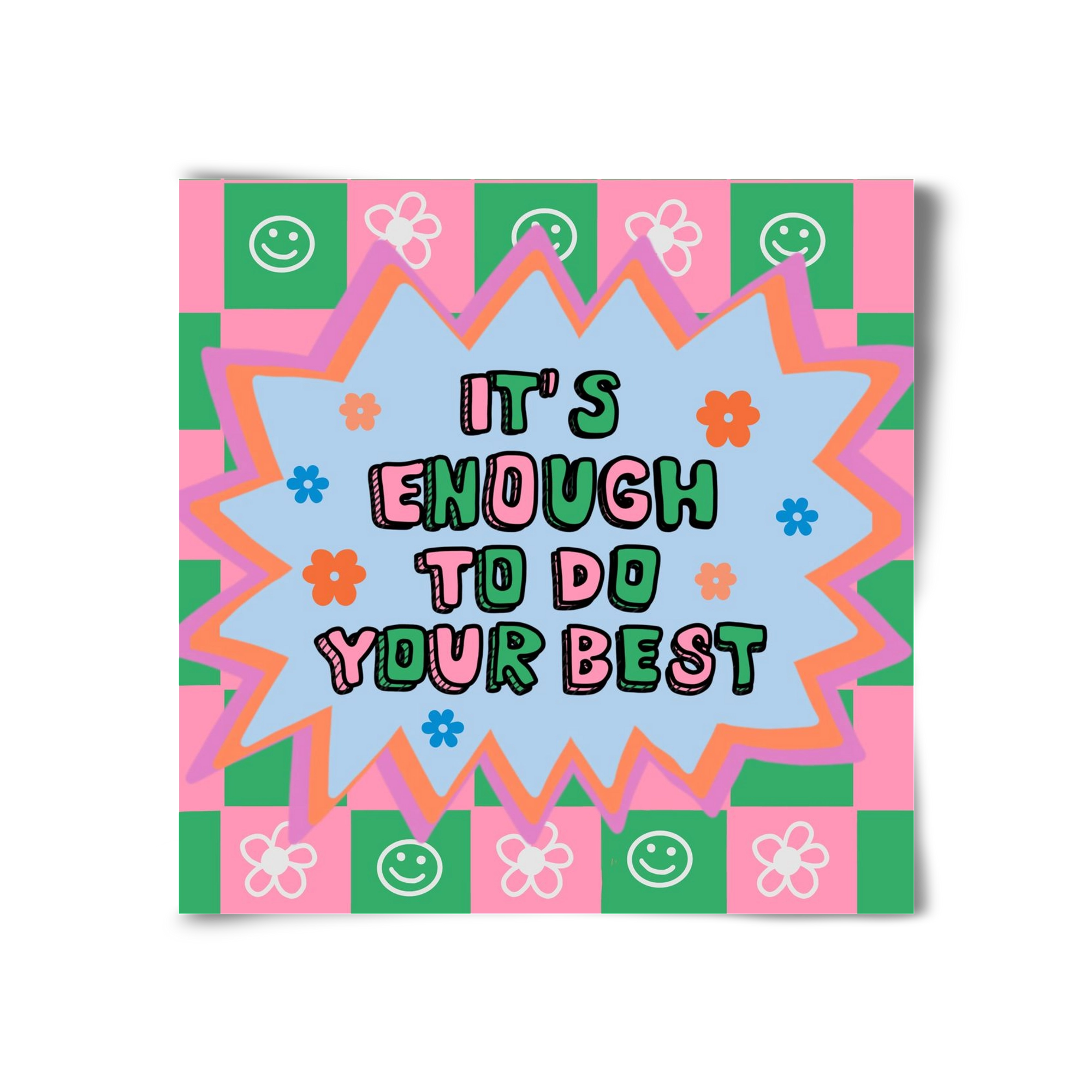 It’s Enough To Do Your Best , 30x30 cm, Keret nélkül