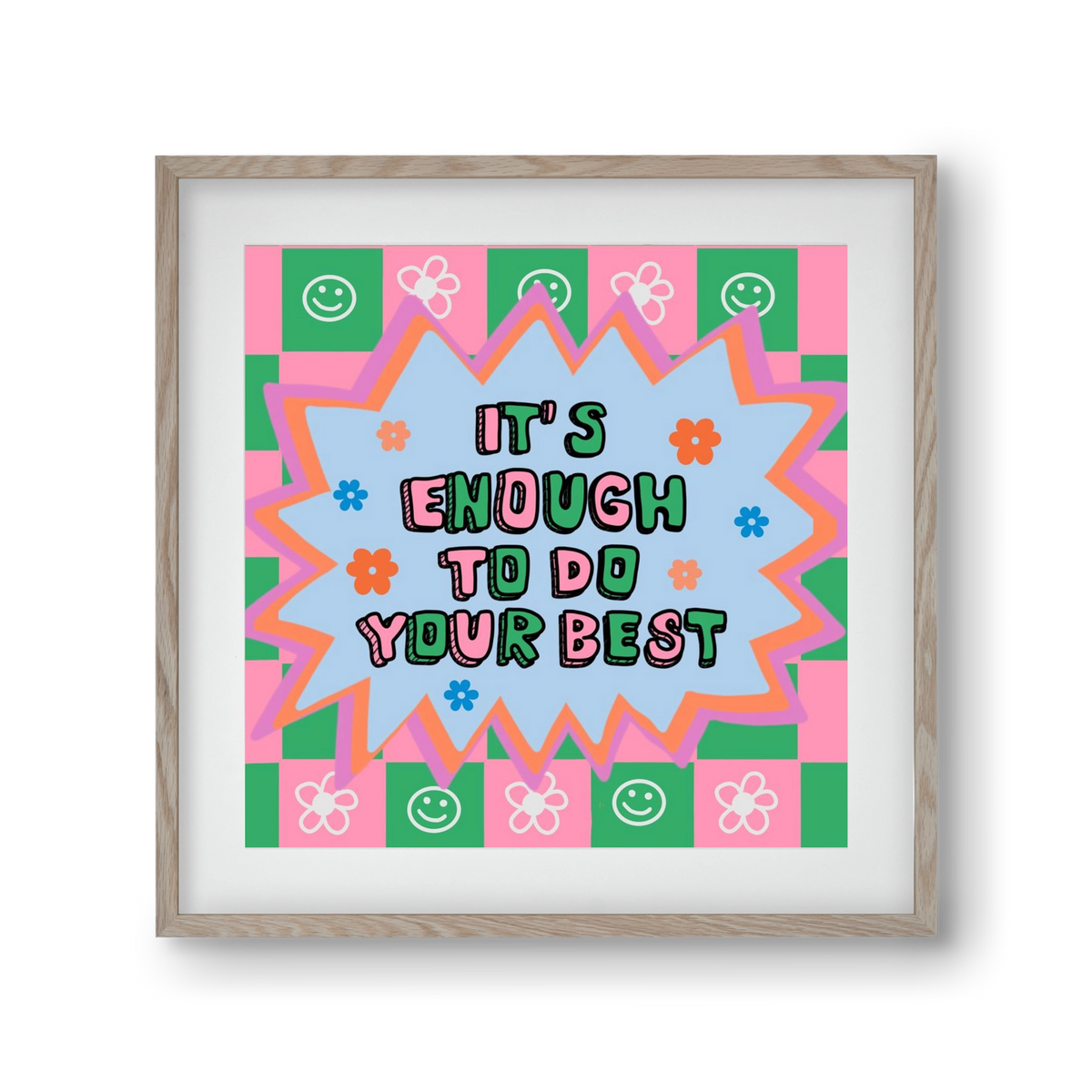 It’s Enough To Do Your Best , 30x30 cm (20x20 cm), Tölgy keret, paszpartuval