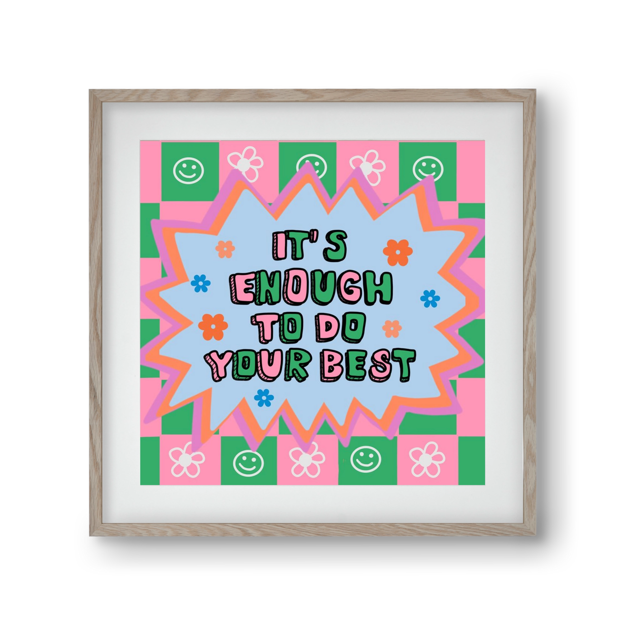 It’s Enough To Do Your Best , 30x30 cm (20x20 cm), Tölgy keret, paszpartuval