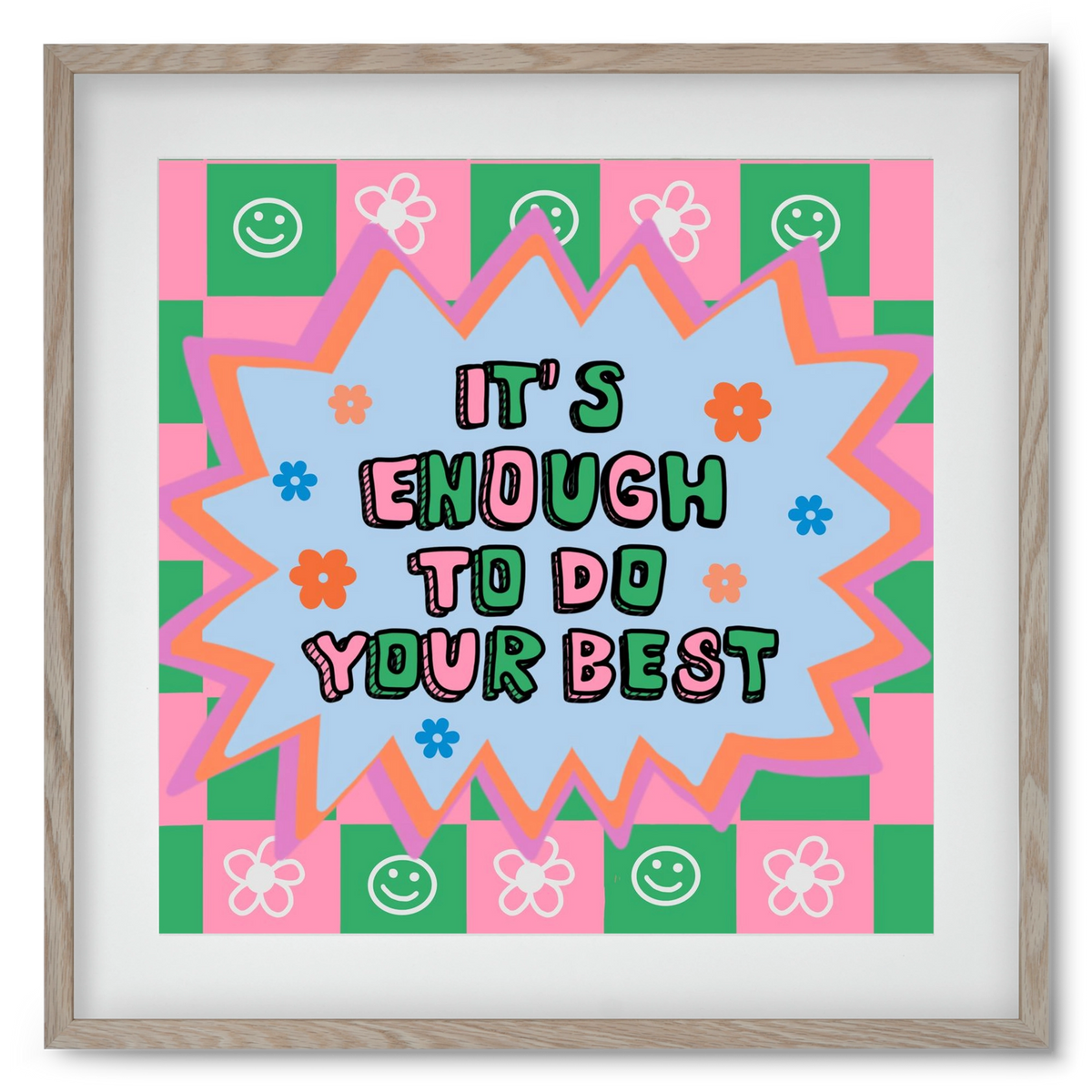 It’s Enough To Do Your Best , 50x50 cm (40x40 cm), Tölgy keret, paszpartuval