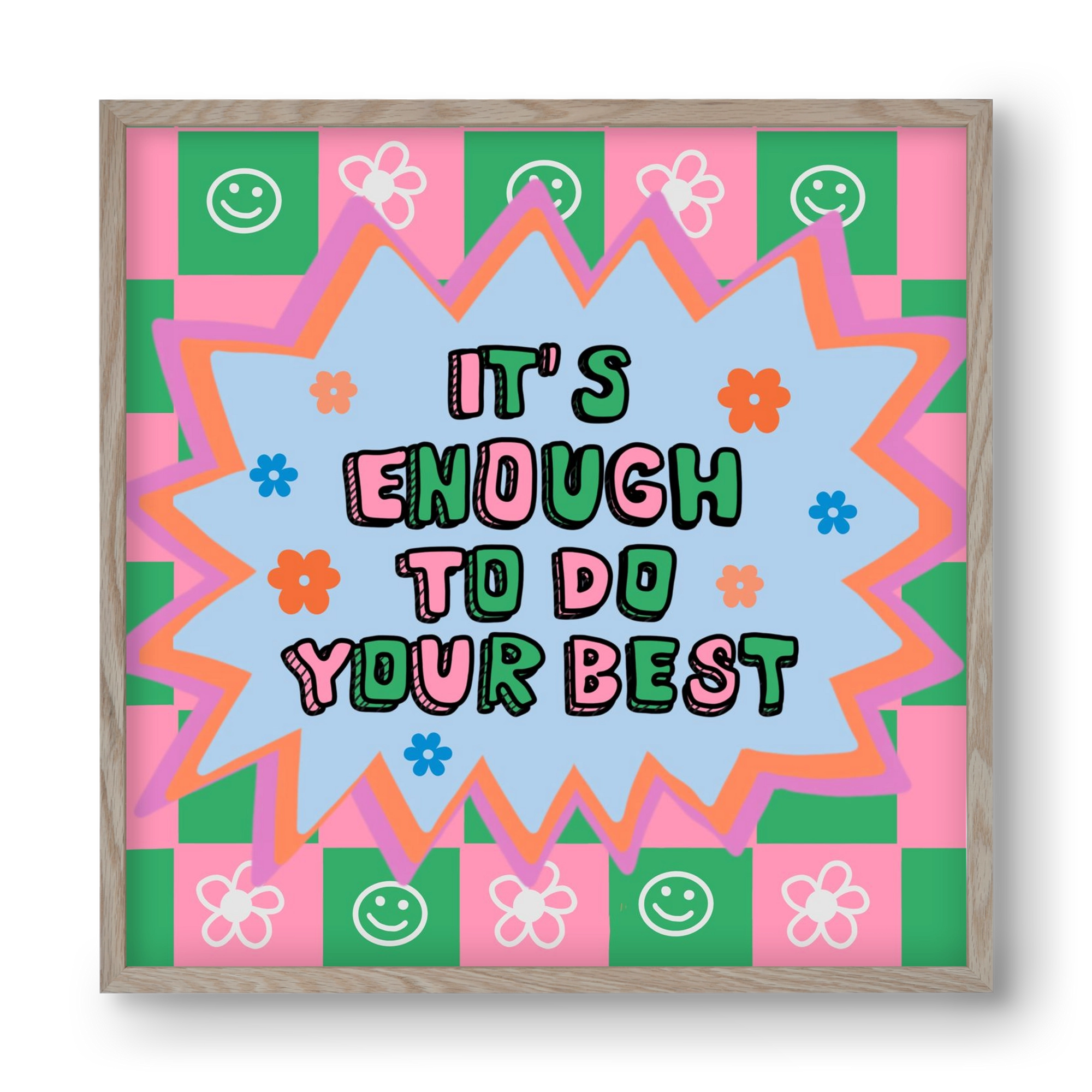 It’s Enough To Do Your Best , 40x40 cm (40x40 cm), Tölgy keret