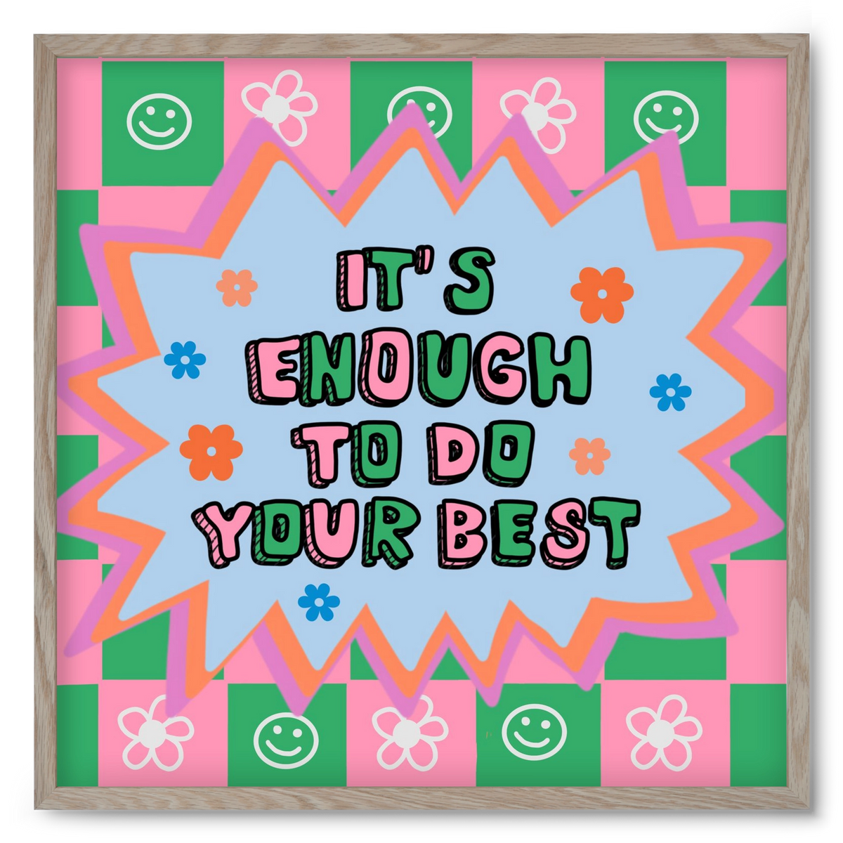 It’s Enough To Do Your Best , 50x50 cm (50x50 cm), Tölgy keret